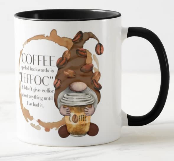 Vixar Gnome Coffee Spelled Backwards is EEFFOC & i Dont give eeffoc abaut Anything Until I've had it Novelty Coloured Mug Cup Gift Birthday Work Office Christmas Tea Coffee