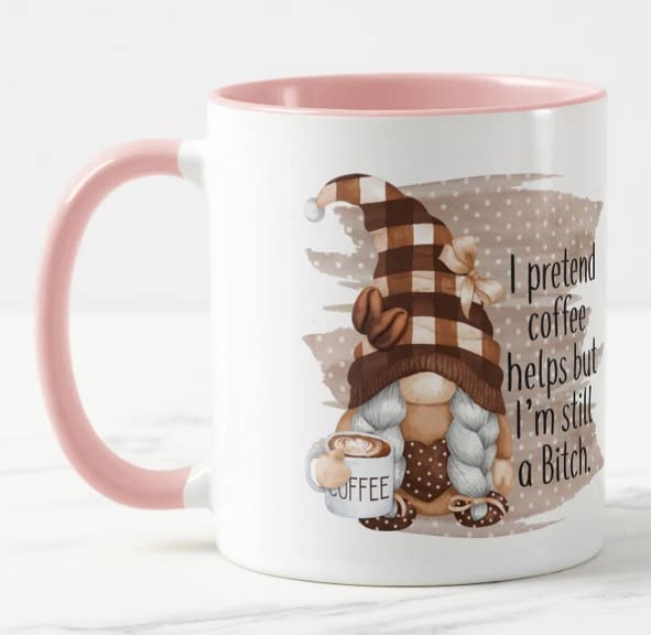 Vixar I Pretend Coffee Helps but I'm Still a Bitch Gnome Joke Novelty Coloured Mug Cup Gift Birthday Work Office Christmas Tea Coffee