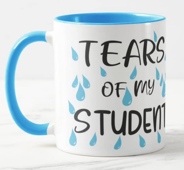 Vixar Tears of My Students 11oz Coloured Mug Cup Tea Coffee Ideal for Teacher Gift from Kids end of Year School