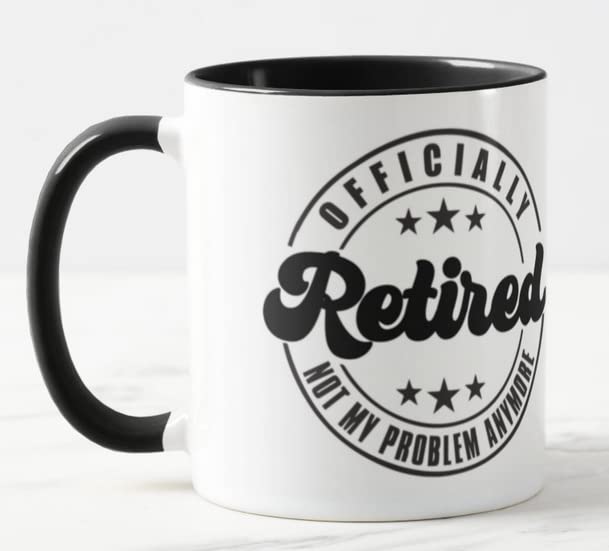 Vixar I'm Retired Officialy Not My Problem Anymore Retirement Joke Novelty Coloured Mug Cup Gift Birthday Work Office Christmas Tea Coffee