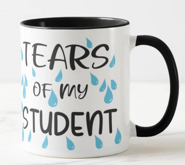 Vixar Tears of My Students 11oz Coloured Mug Cup Tea Coffee Ideal for Teacher Gift from Kids end of Year School