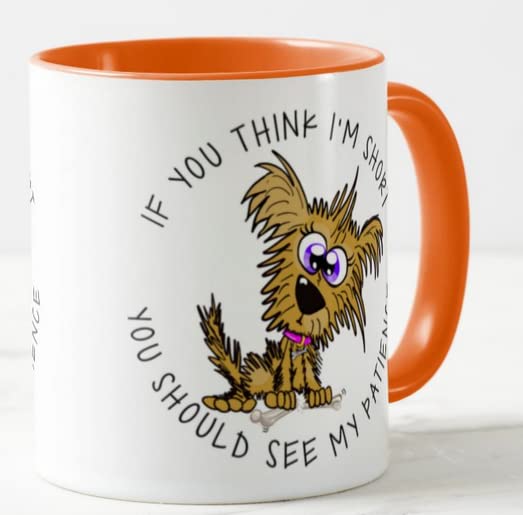 Vixar If You Think I'm Short You Should See My pattience Dog Joke Coloured Mug Cup Gift Birthday Work Office Christmas Tea Coffee