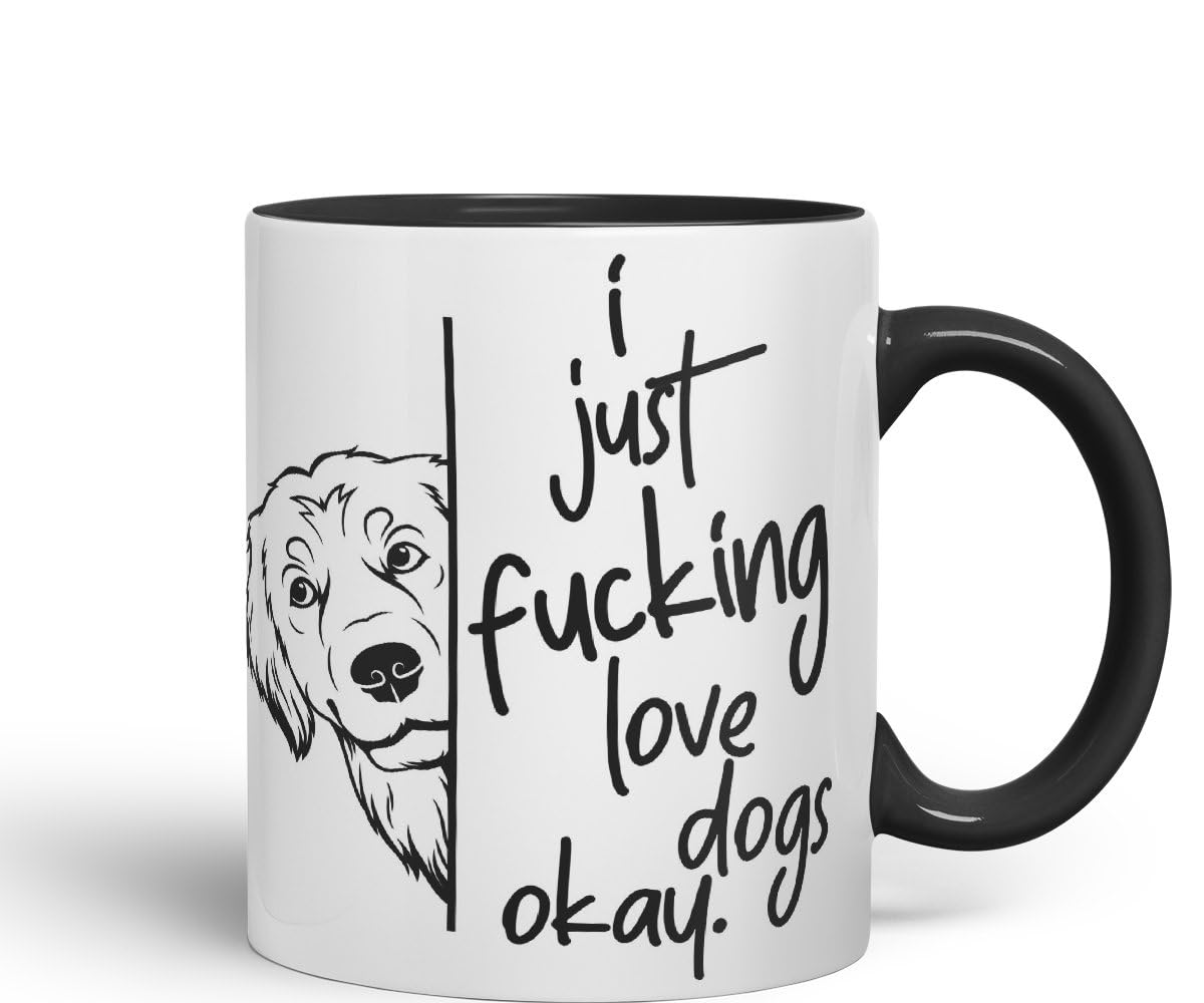 Vixar I just f_ucking Love Dogs Okay, Hidden, Hiding Dog cat Joke sarkasm Ceramic Coloured Mug Cup for Tea Coffee Hot Brew 330ml 11Oz Gift V2