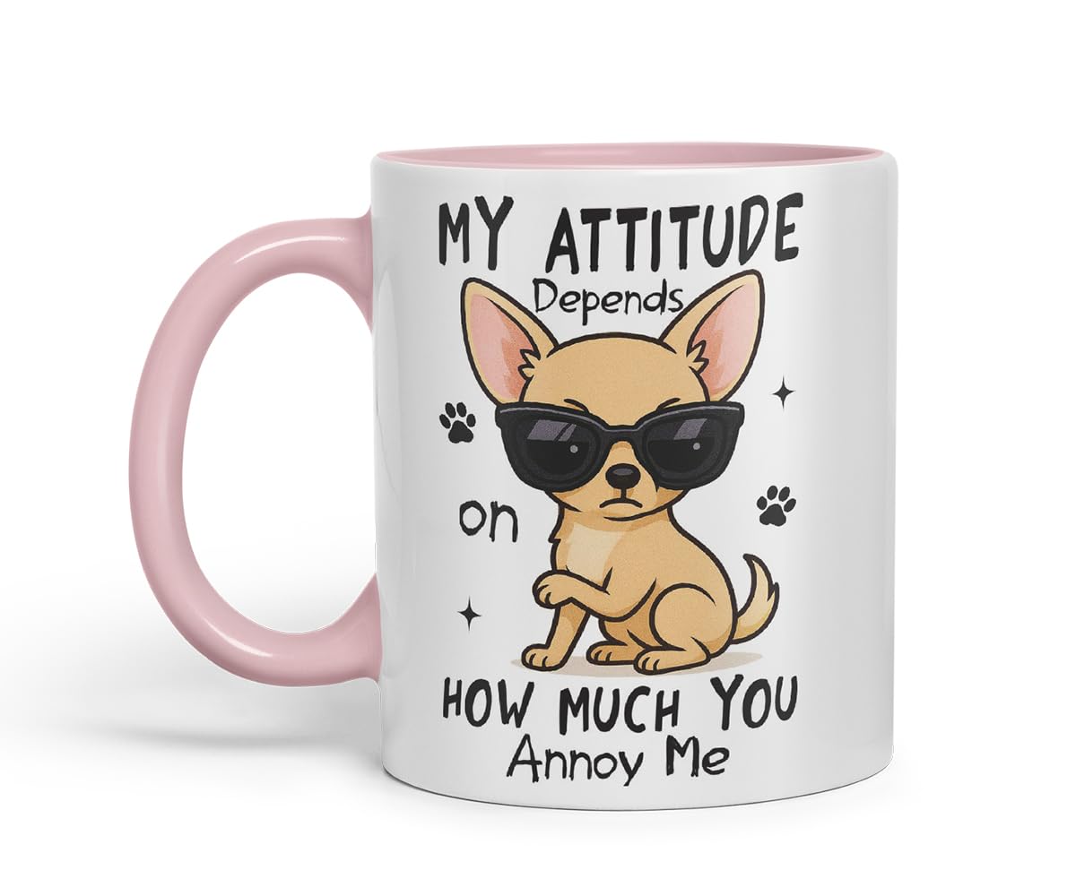 Vixar My Attitude Depends On How Much You Annoy Me Chihuahua Dog Mug – Coloured Ceramic Mug Cup Gift, 11oz (Black)