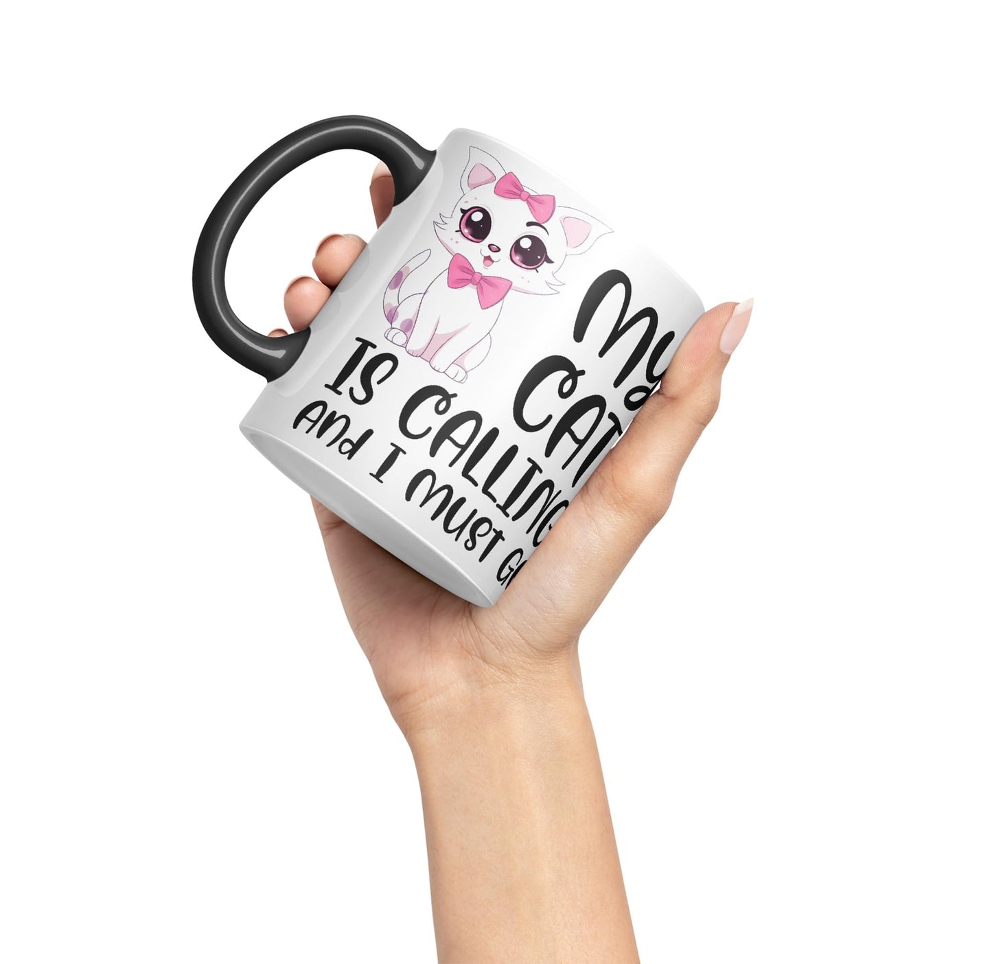 My cat is Calling and I Must Go, cat Sarcastic Joke Ceramic Coloured Mug Cup for Tea Coffee Hot Brew 330ml 11Oz