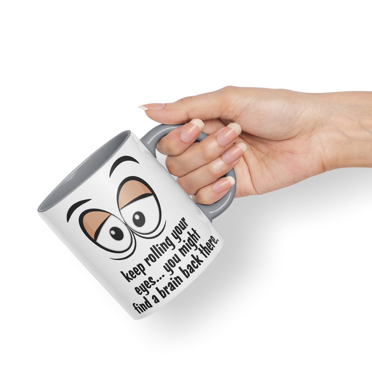 Keep Rolling Your Eyes… You Might find a Brain Back There. Sarcastic Joke Ceramic Coloured Mug Cup for Tea Coffee Hot Brew 330ml 11Oz