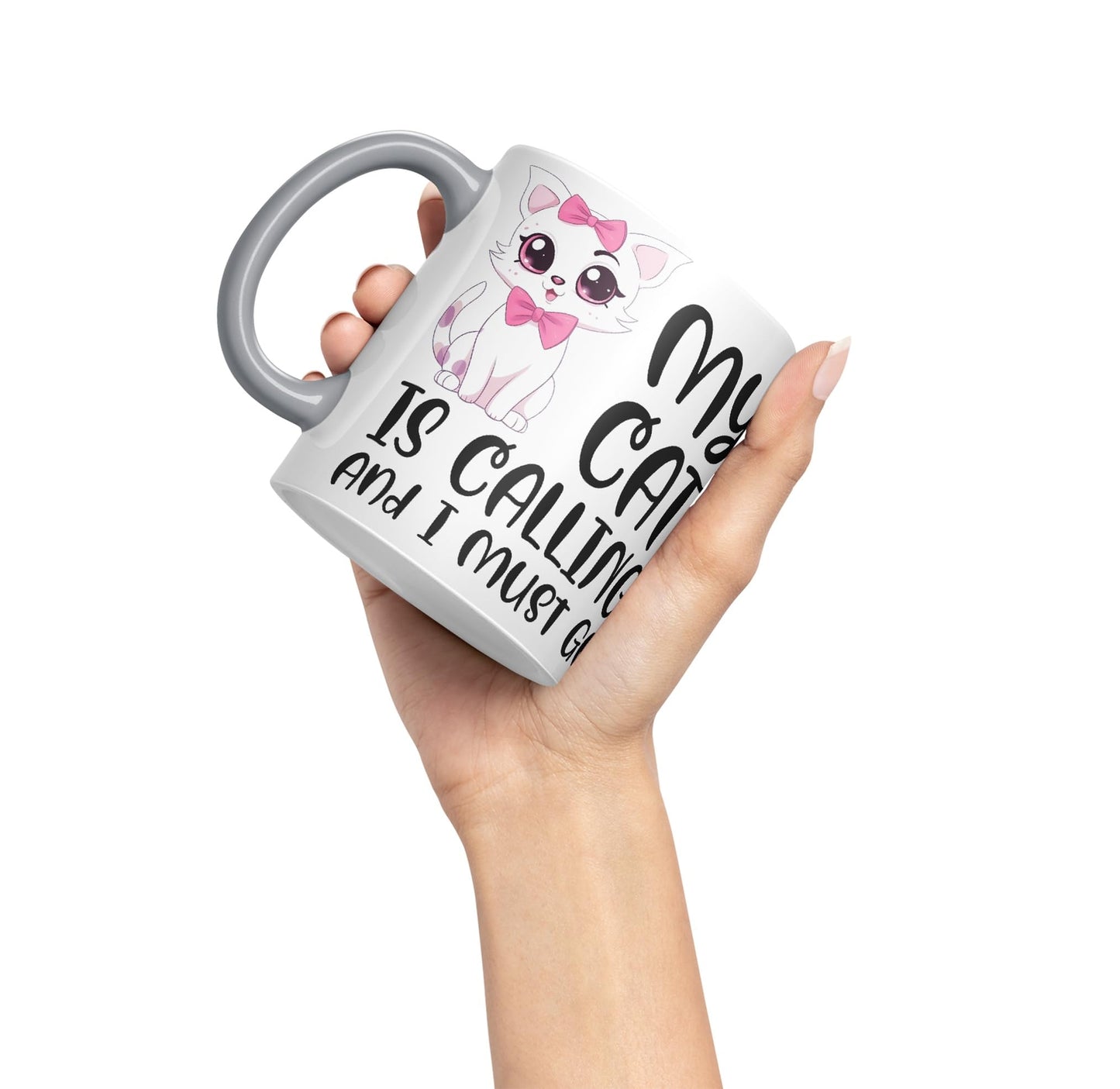 My cat is Calling and I Must Go, cat Sarcastic Joke Ceramic Coloured Mug Cup for Tea Coffee Hot Brew 330ml 11Oz
