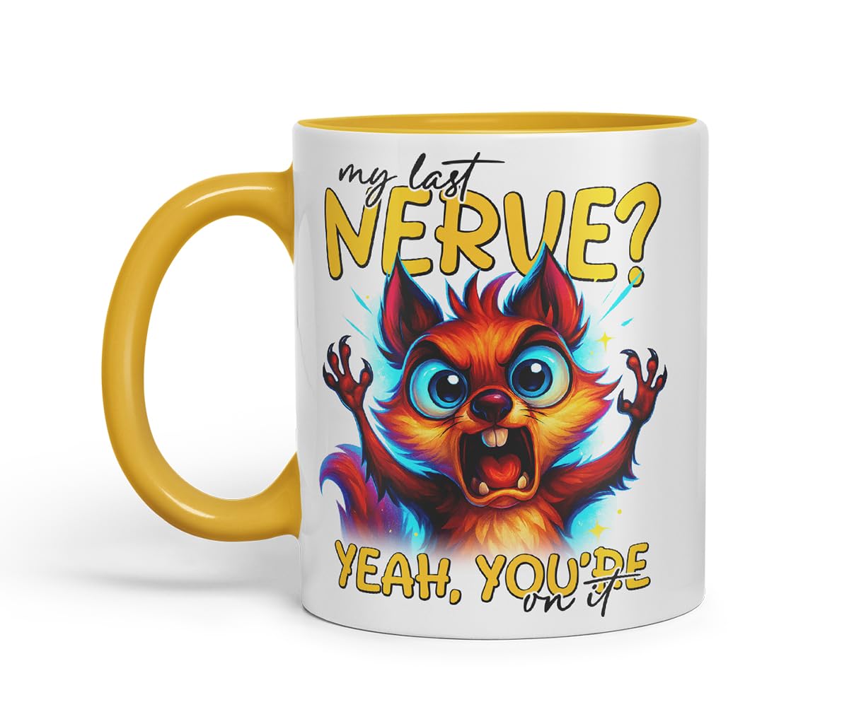 Vixar My Last Nerve Yeah You're On It Sarcastic Squirrel – Coloured Ceramic Mug Cup Gift, 11oz (Black)