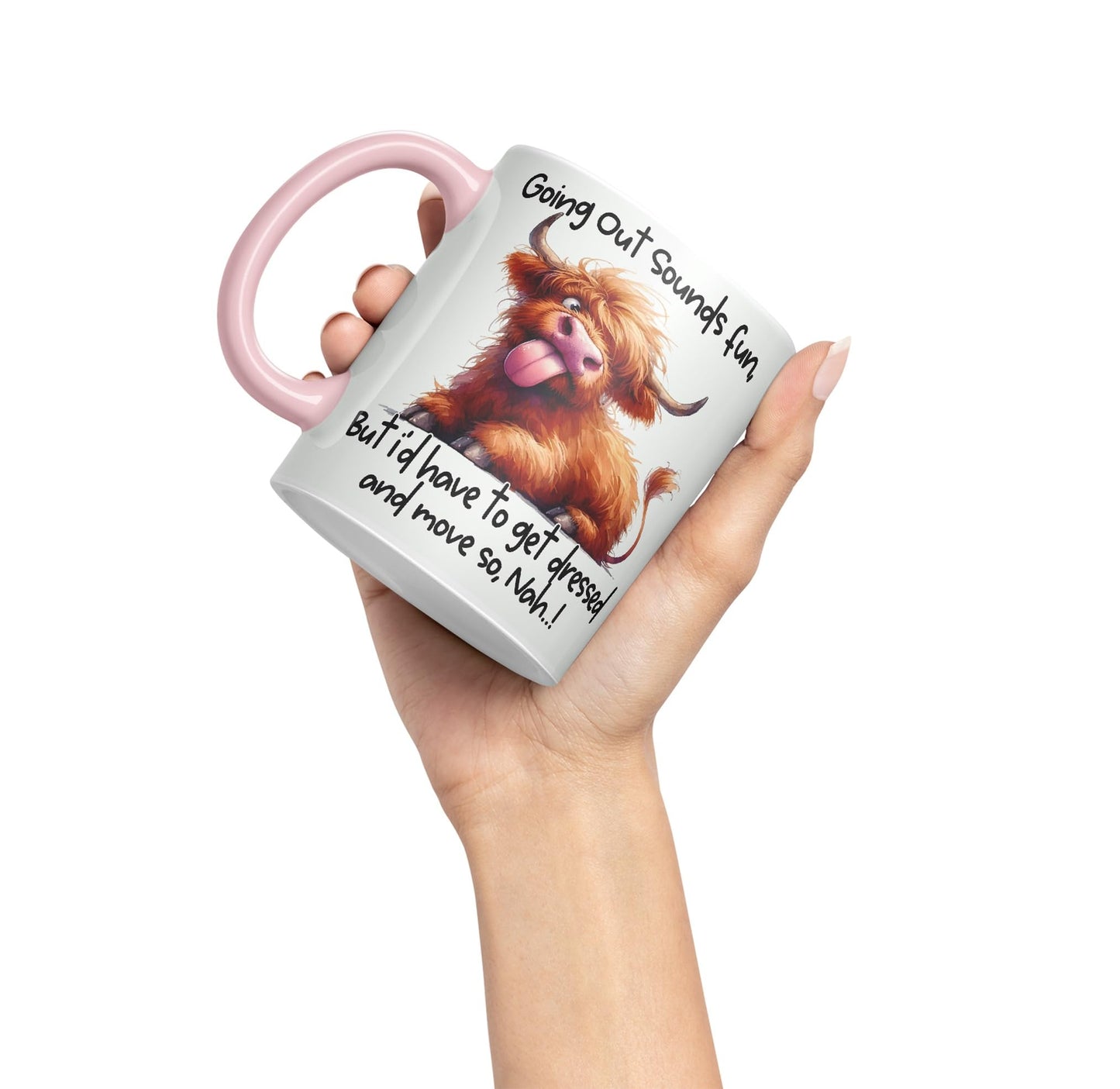 Going Out Sound Fun, Bute I'd Have to get Dressed and Move so, Nah…! Cow Highland Joke sarkasm Sarcastic Ceramic Coloured Mug Cup for Tea Coffee Hot Brew 330ml 11Oz Gift