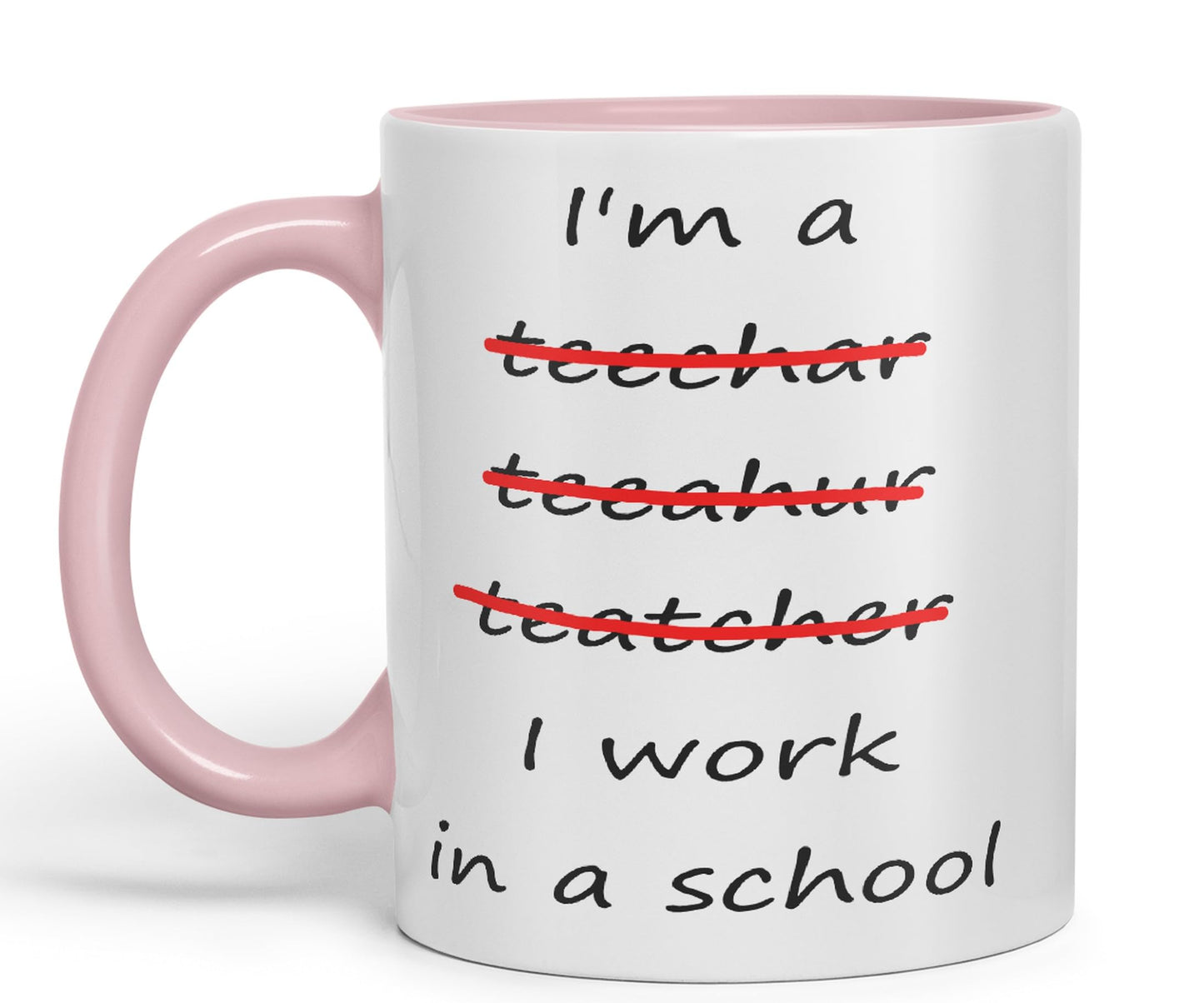 Vixar I'm a Teacher, I Work in a School Ceramic Mug Cup Coloured Teacher Gift Present end of School