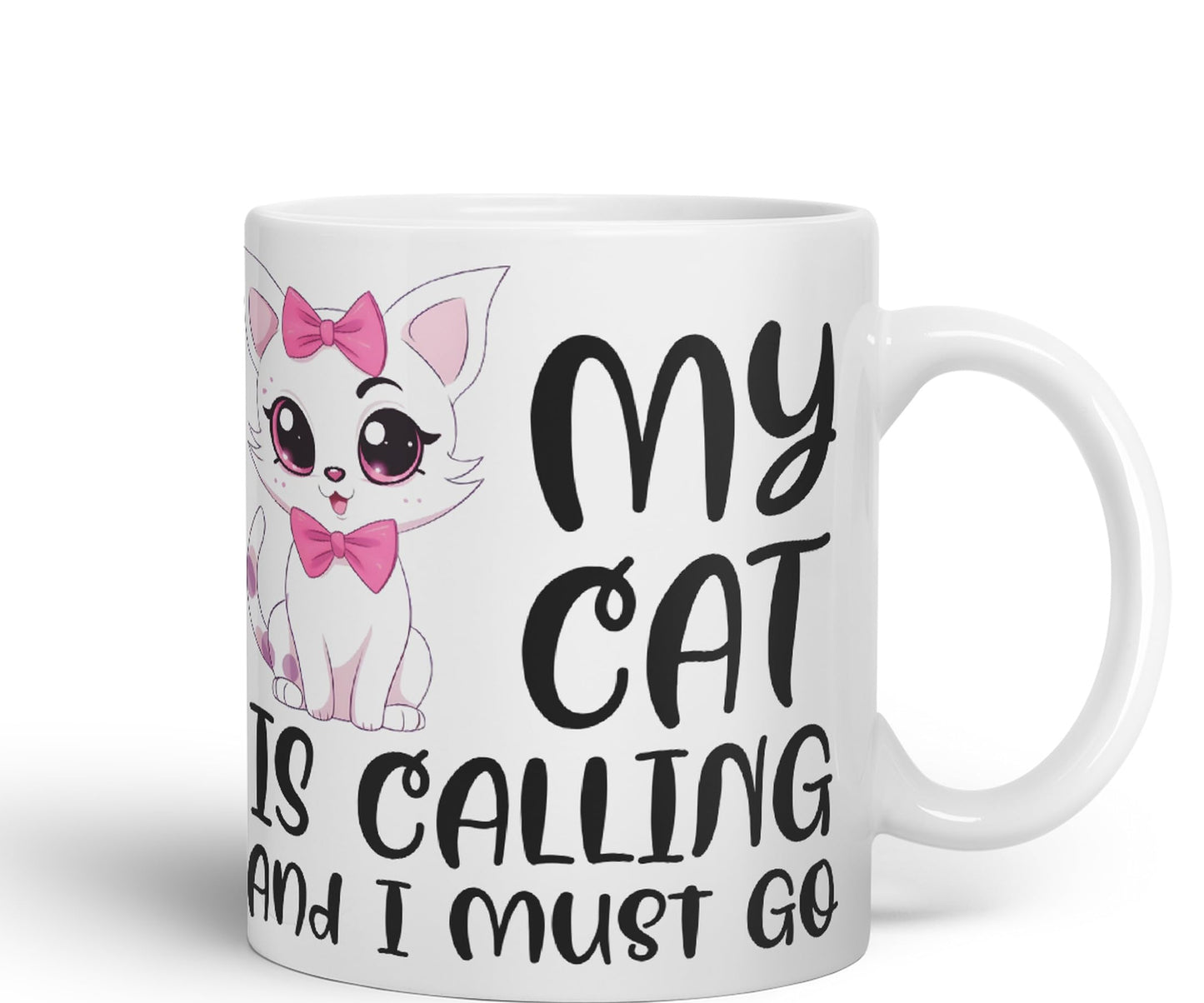 My cat is Calling and I Must Go, cat Sarcastic Joke Ceramic Coloured Mug Cup for Tea Coffee Hot Brew 330ml 11Oz