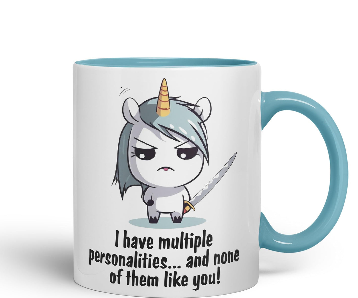 I Have Multiple personalities.. and None of Them Like You, Unicorn Sarcastic Joke Ceramic Coloured Mug Cup for Tea Coffee Hot Brew 330ml 11 Oz