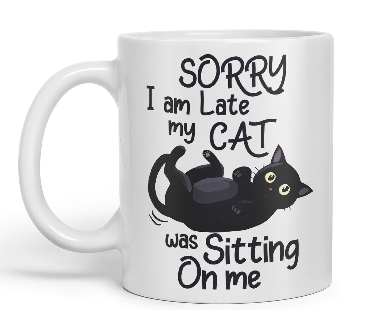 Sorry I am Late My cat was Sitting on me Sarcastic Joke Ceramic Coloured Mug Cup for Tea Coffee Hot Brew 330ml 11 OZ