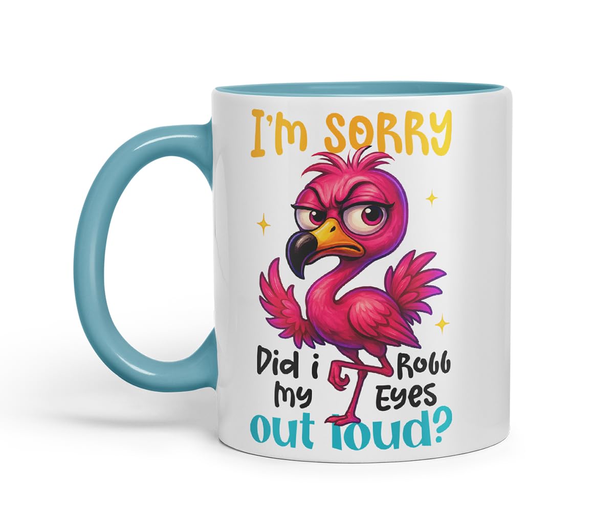 Vixar I'm Sorry Did I Roll My Eyes Out Loud Sarcastic Flamingo – Coloured Ceramic Mug Cup Gift, 11oz (Black)