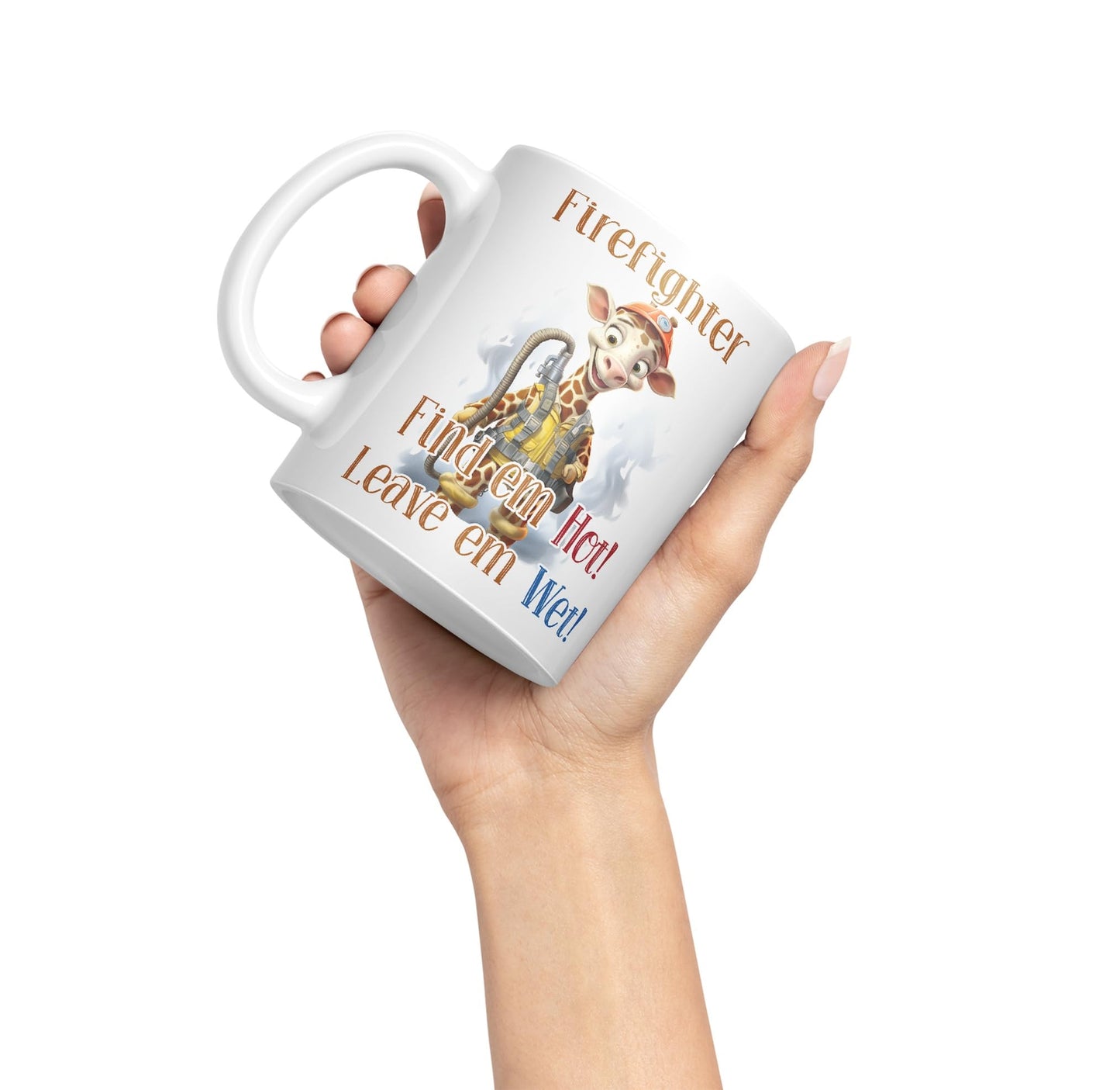 Firefighter Find em Hot! Leave em Wet! Joke sarkasm Sarcastic Ceramic Coloured Mug Cup for Tea Coffee Hot Brew 330ml 11Oz Gift