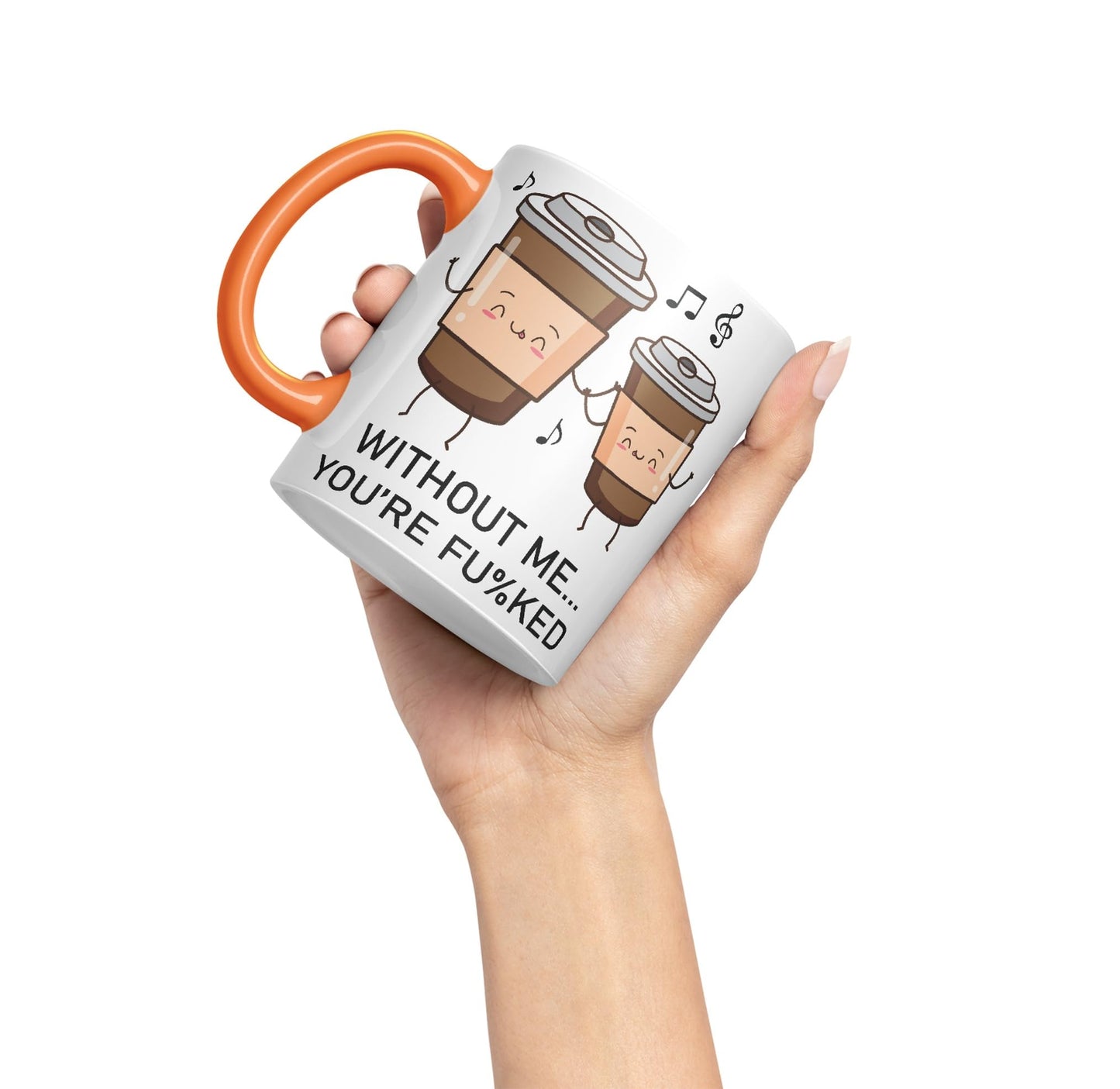 Without me.. You're fu%KED Sarcastic Joke Ceramic Coloured Mug Cup for Tea Coffee Hot Brew 330ml 11 Oz Gift