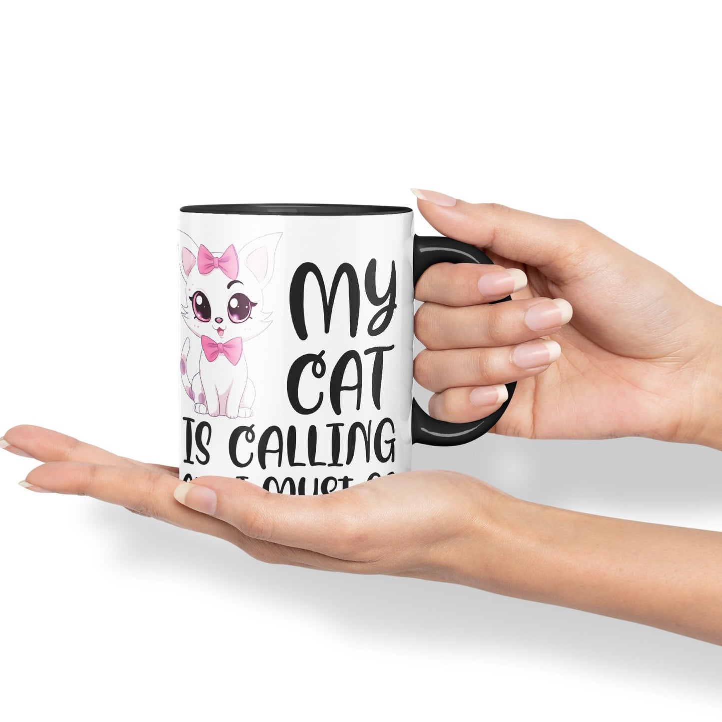 My cat is Calling and I Must Go, cat Sarcastic Joke Ceramic Coloured Mug Cup for Tea Coffee Hot Brew 330ml 11Oz