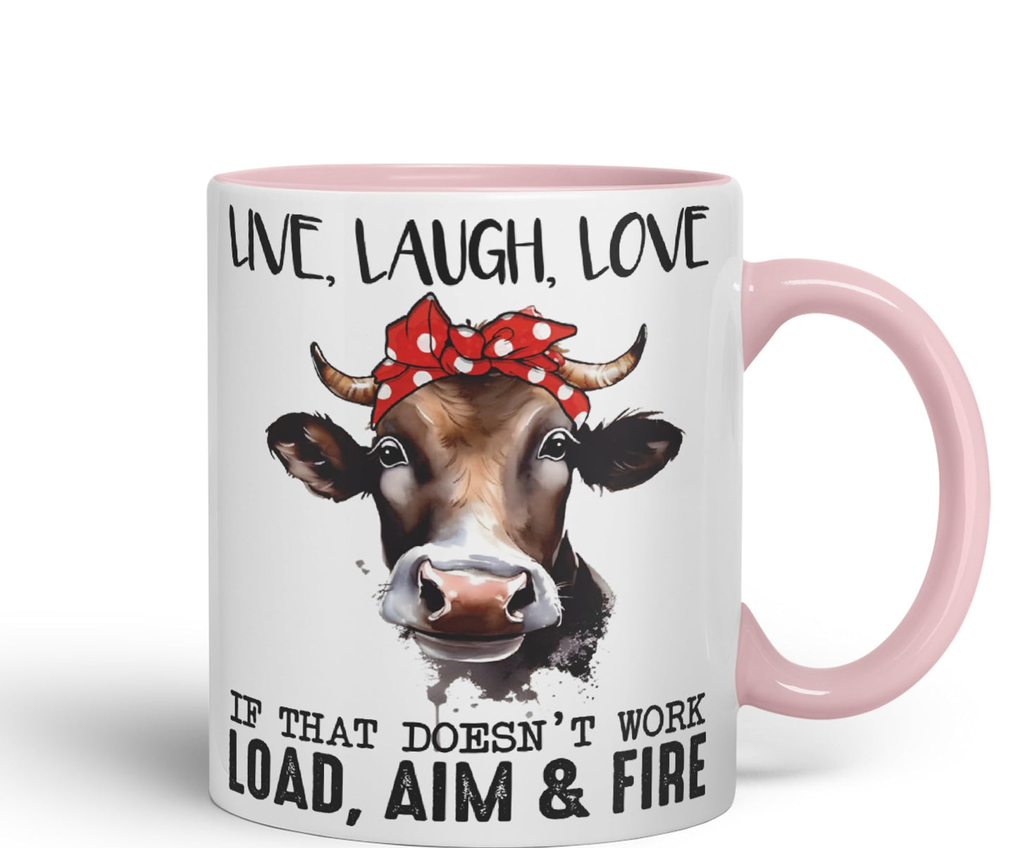 Live Laugh Love, If That Doesn't Work Load Aim & Fire, Cow Sarcastic Joke Ceramic Coloured Mug Cup for Tea Coffee Hot Brew 330ml 11Oz