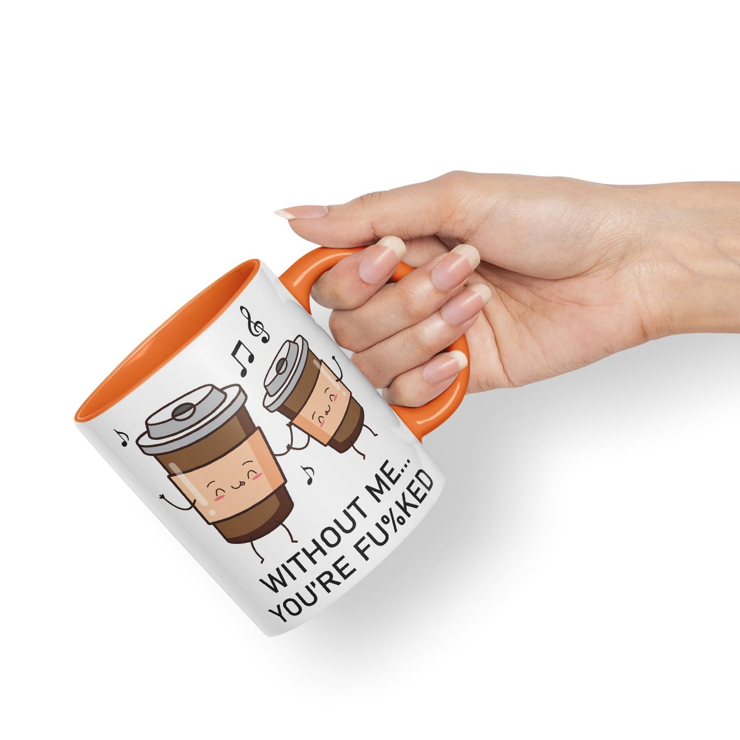 Without me.. You're fu%KED Sarcastic Joke Ceramic Coloured Mug Cup for Tea Coffee Hot Brew 330ml 11 Oz Gift