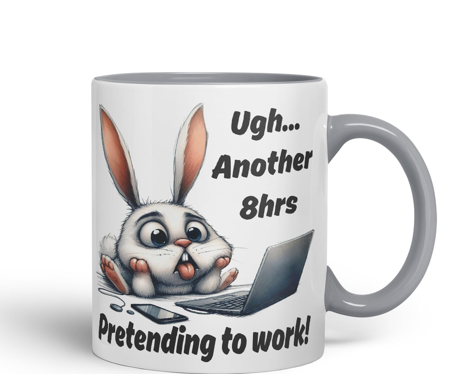 Ugh.. Another 8hrs Pretending to Work Rabbit Joke sarkasm Sarcastic Ceramic Coloured Mug Cup for Tea Coffee Hot Brew 330ml 11Oz Gift