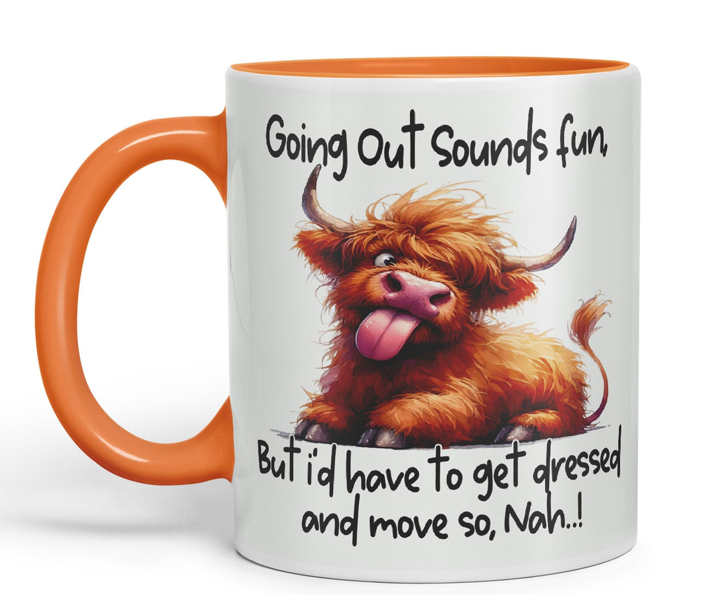 Going Out Sound Fun, Bute I'd Have to get Dressed and Move so, Nah…! Cow Highland Joke sarkasm Sarcastic Ceramic Coloured Mug Cup for Tea Coffee Hot Brew 330ml 11Oz Gift