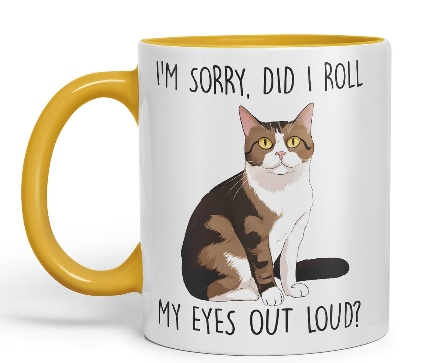 Vixar I'm Sorry, did I roll, My Eyes Out Loud? Cats Sarcastic Joke Ceramic Coloured Mug Cup for Tea Coffee Hot Brew 330ml 11Oz