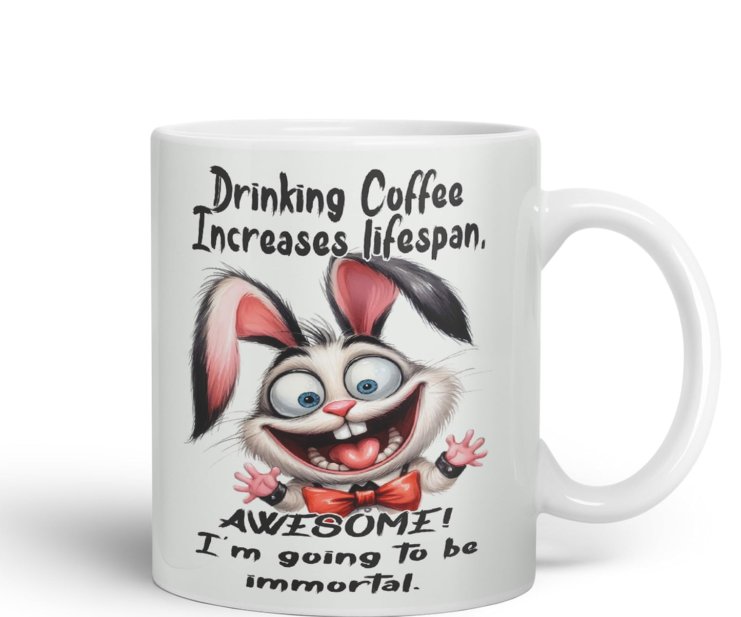 Drinking Coffee Increases lifespan Awesome! I'm Going to be Immortal, Rabbit Hare Joke sarkasm Sarcastic Ceramic Coloured Mug Cup for Tea Coffee Hot Brew 330ml 11Oz Gift