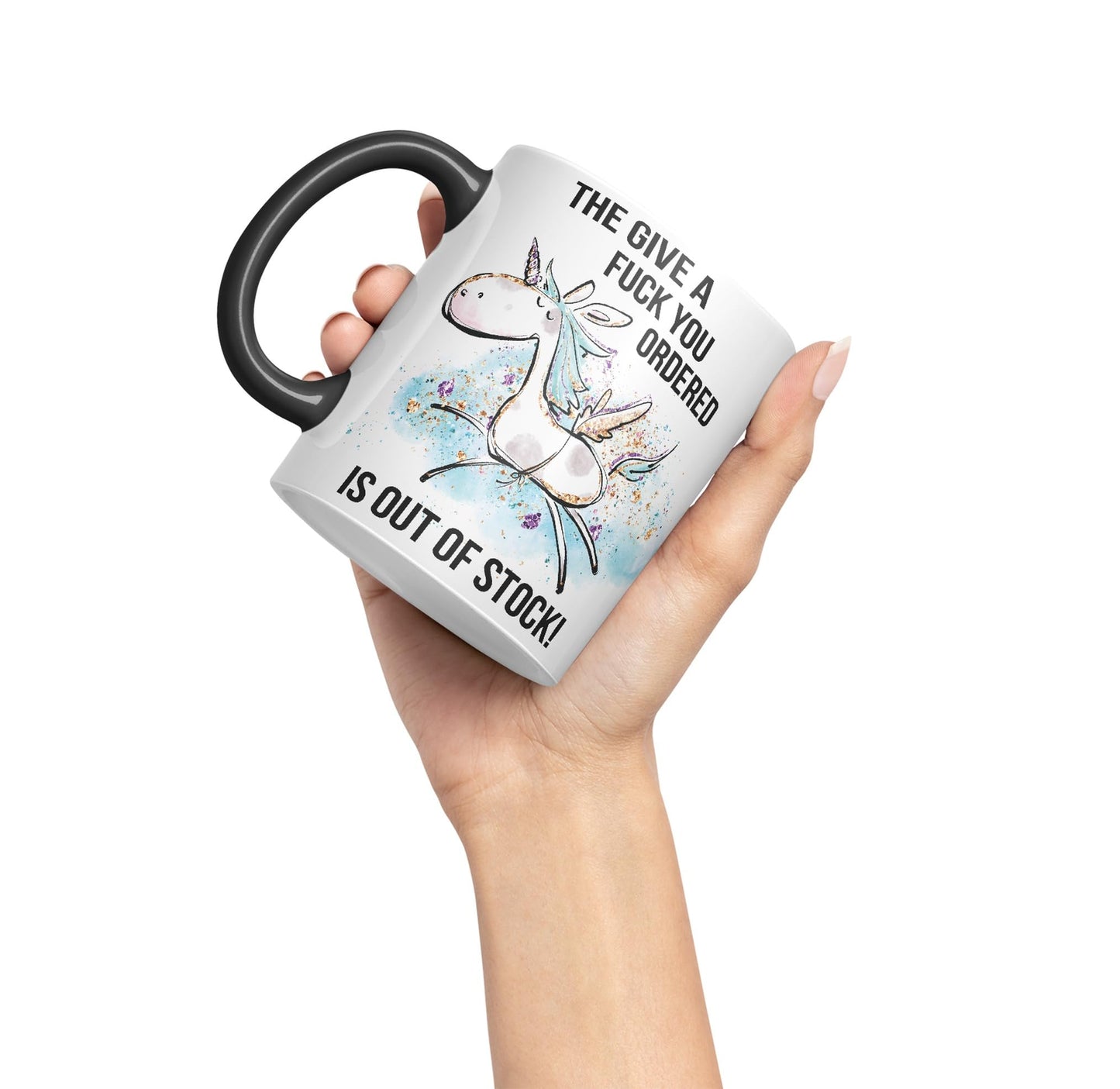 The Give a f.. You Ordered is Out of Stock Unicorn Sarcastic Joke Gift Ceramic Coloured Mug Cup for Tea Coffee Hot Brew 330ml 11Oz