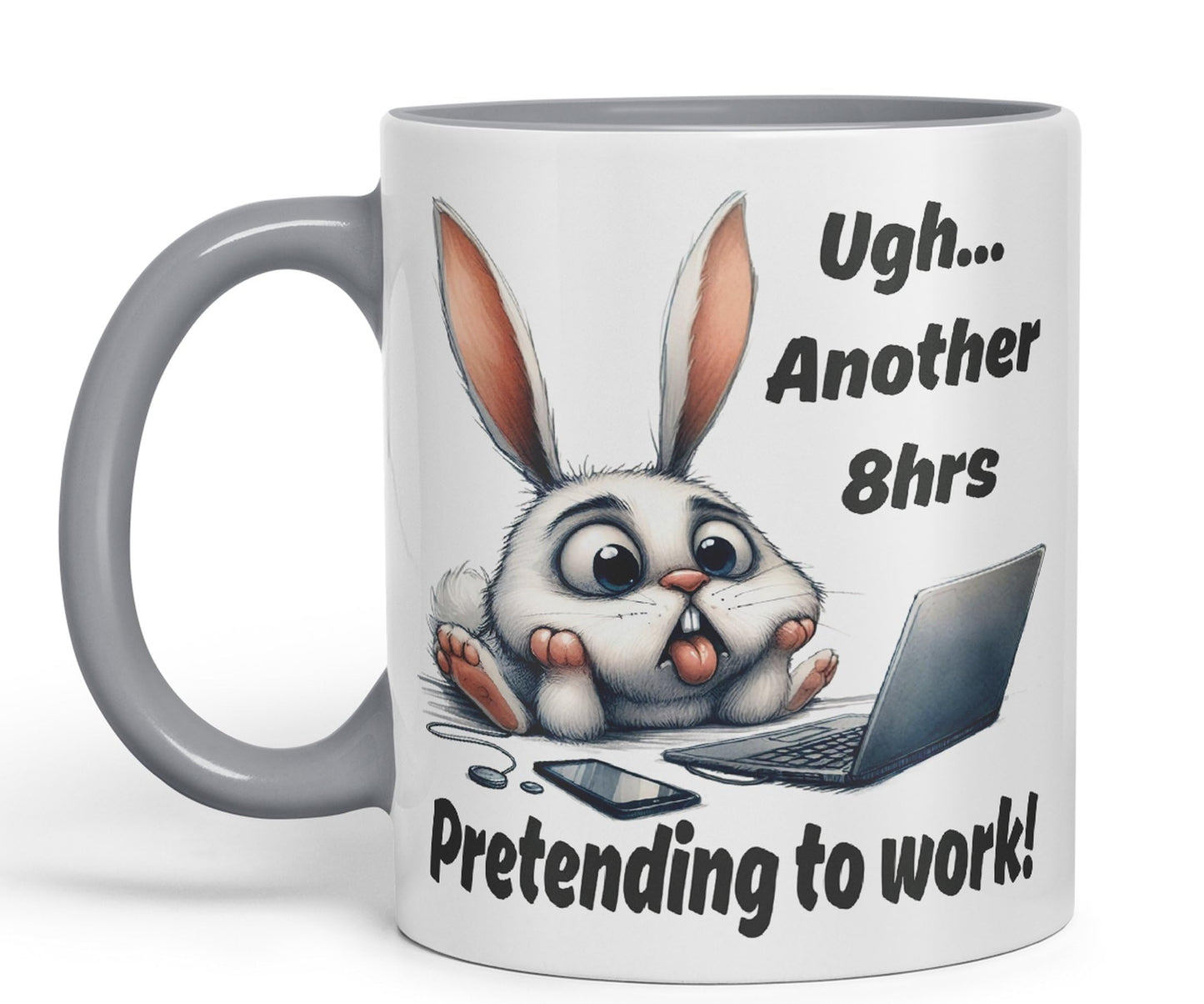 Ugh.. Another 8hrs Pretending to Work Rabbit Joke sarkasm Sarcastic Ceramic Coloured Mug Cup for Tea Coffee Hot Brew 330ml 11Oz Gift