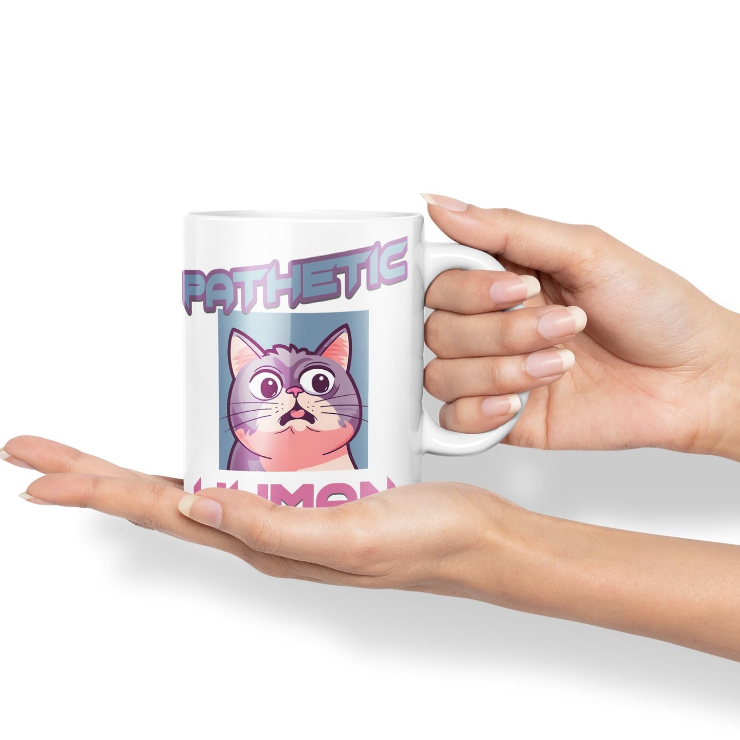 Pathetic Human Cats Cat Sarcastic Joke Ceramic Coloured Mug Cup for Tea Coffee Hot Brew 330ml 11Oz