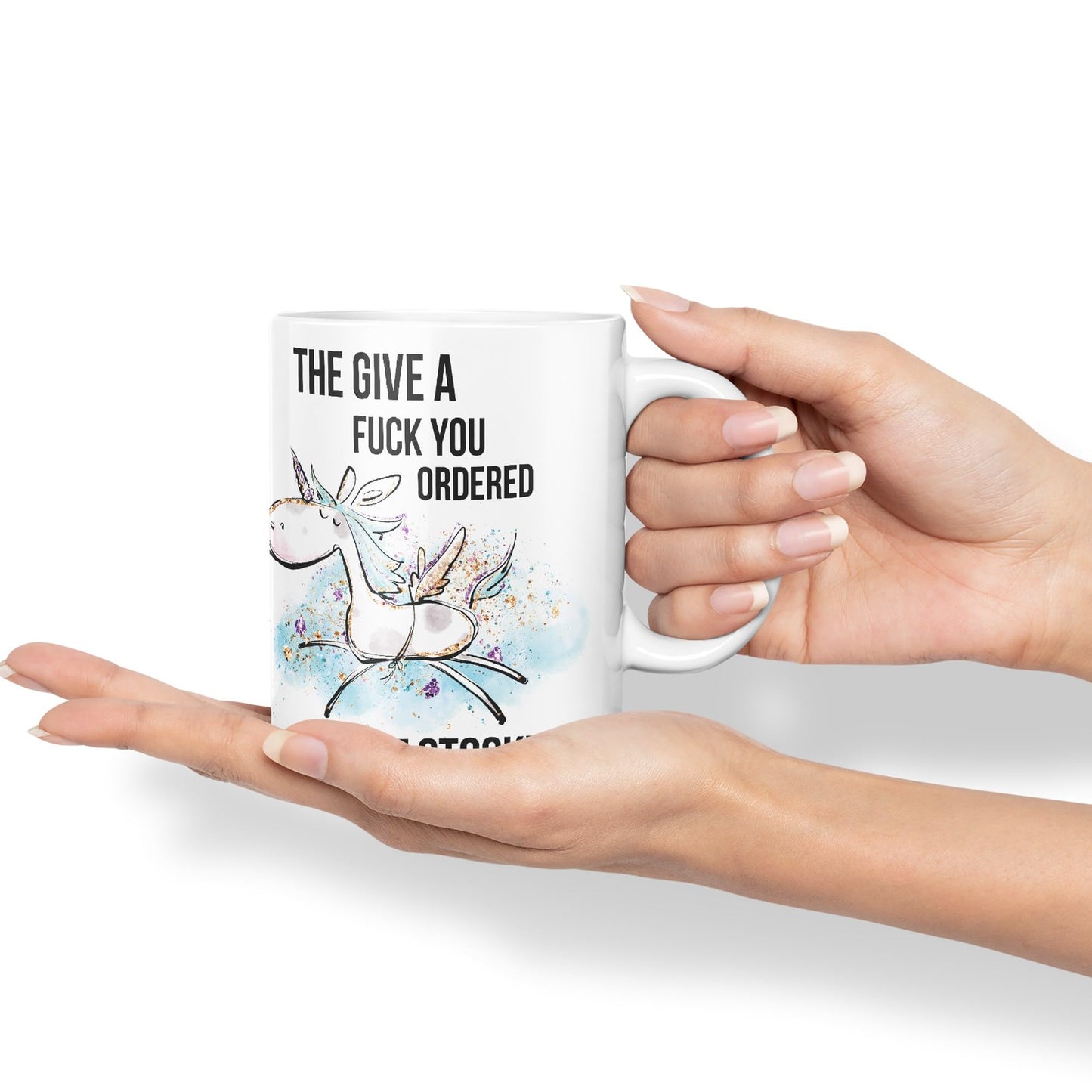The Give a f.. You Ordered is Out of Stock Unicorn Sarcastic Joke Gift Ceramic Coloured Mug Cup for Tea Coffee Hot Brew 330ml 11Oz