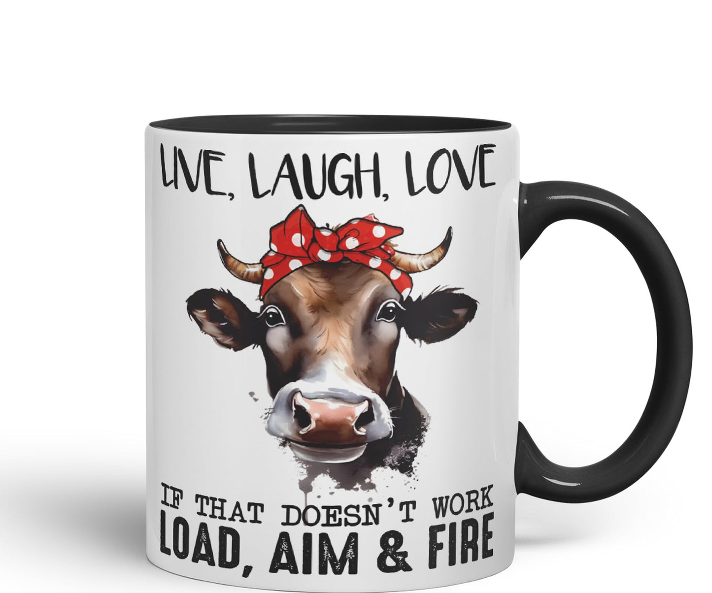 Live Laugh Love, If That Doesn't Work Load Aim & Fire, Cow Sarcastic Joke Ceramic Coloured Mug Cup for Tea Coffee Hot Brew 330ml 11Oz