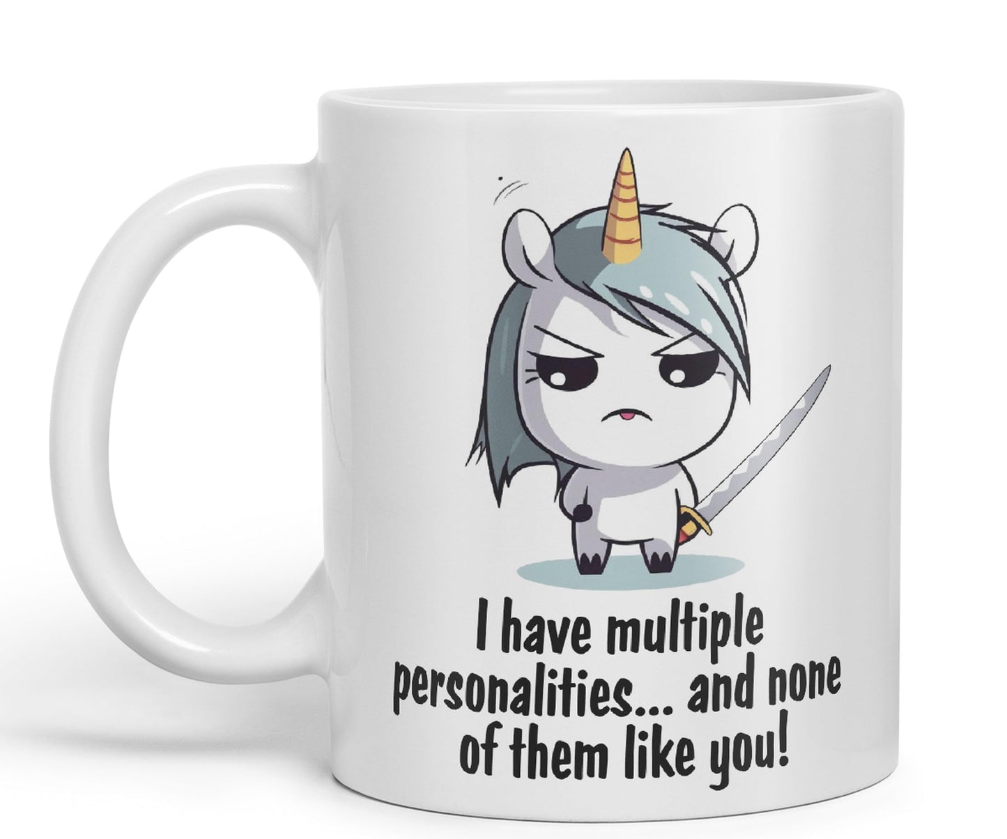 I Have Multiple personalities.. and None of Them Like You, Unicorn Sarcastic Joke Ceramic Coloured Mug Cup for Tea Coffee Hot Brew 330ml 11 Oz