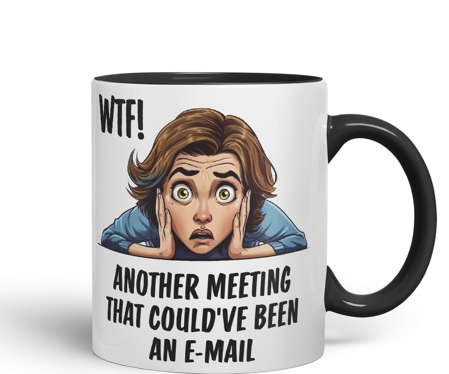 WTF! Another Meeting That Could've Been an e-Mail Gift Sarcastic Joke Ceramic Coloured Mug Cup for Tea Coffee Hot Brew 330ml 11Oz
