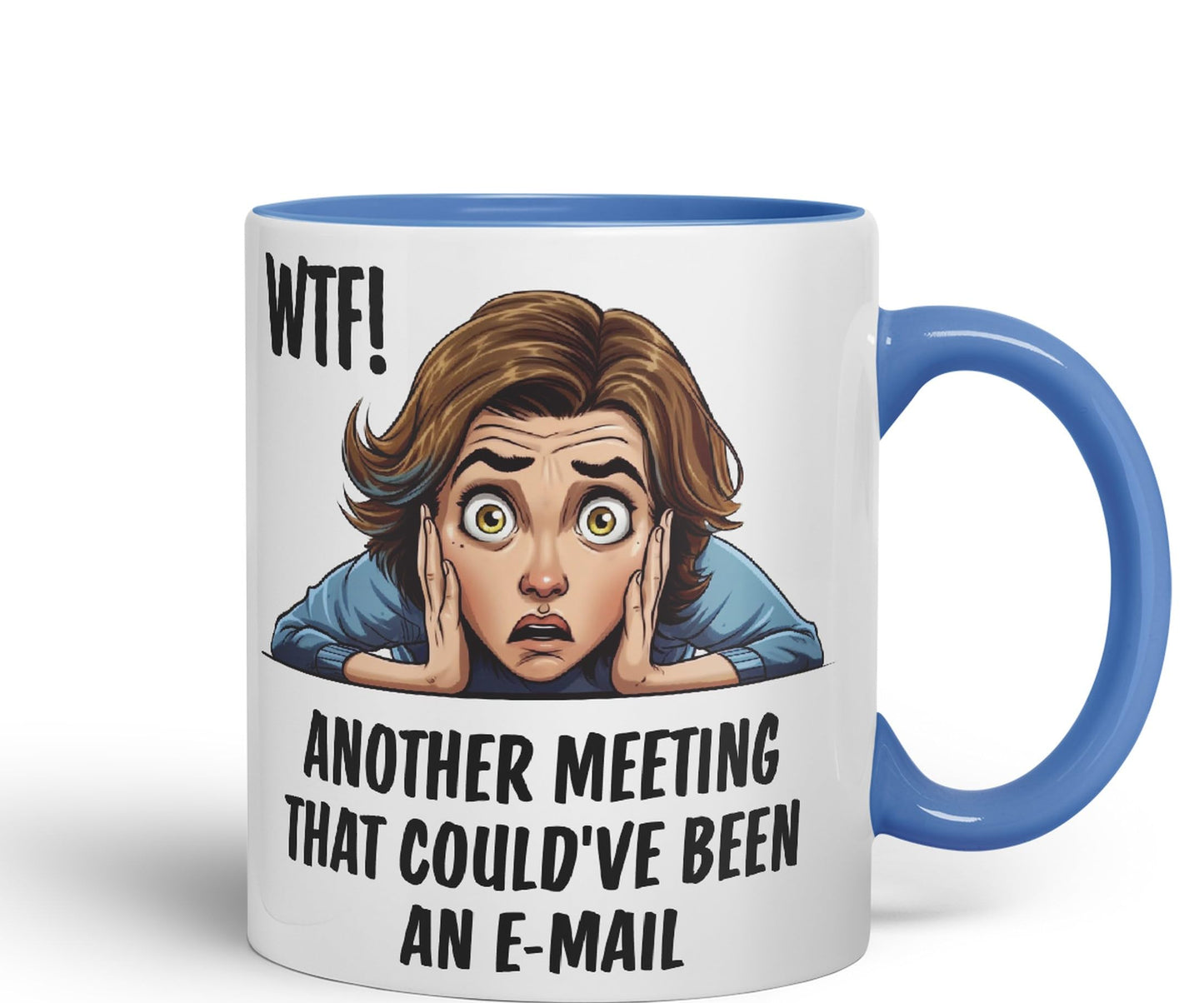 WTF! Another Meeting That Could've Been an e-Mail Gift Sarcastic Joke Ceramic Coloured Mug Cup for Tea Coffee Hot Brew 330ml 11Oz