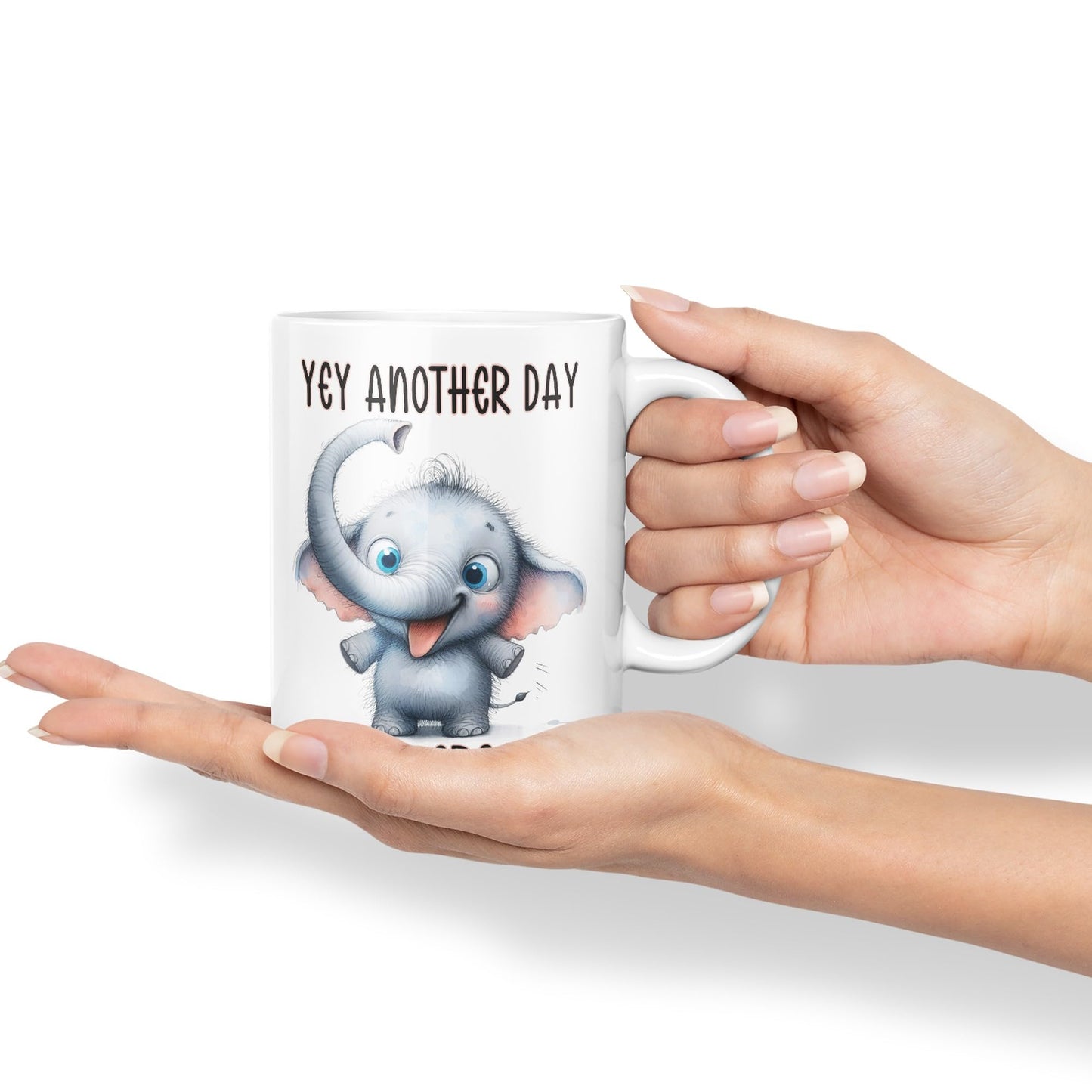 Hey Another Day to be Great Elephant, Joke sarkasm Sarcastic Ceramic Coloured Mug Cup for Tea Coffee Hot Brew 330ml 11Oz Gift
