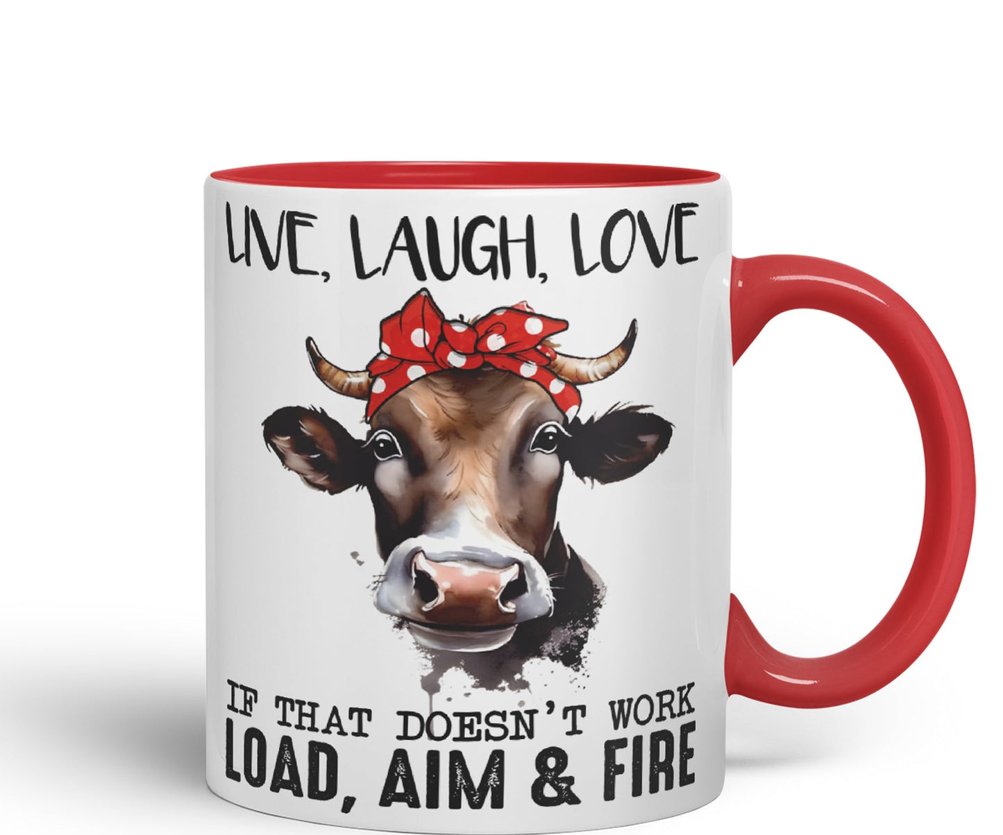 Live Laugh Love, If That Doesn't Work Load Aim & Fire, Cow Sarcastic Joke Ceramic Coloured Mug Cup for Tea Coffee Hot Brew 330ml 11Oz