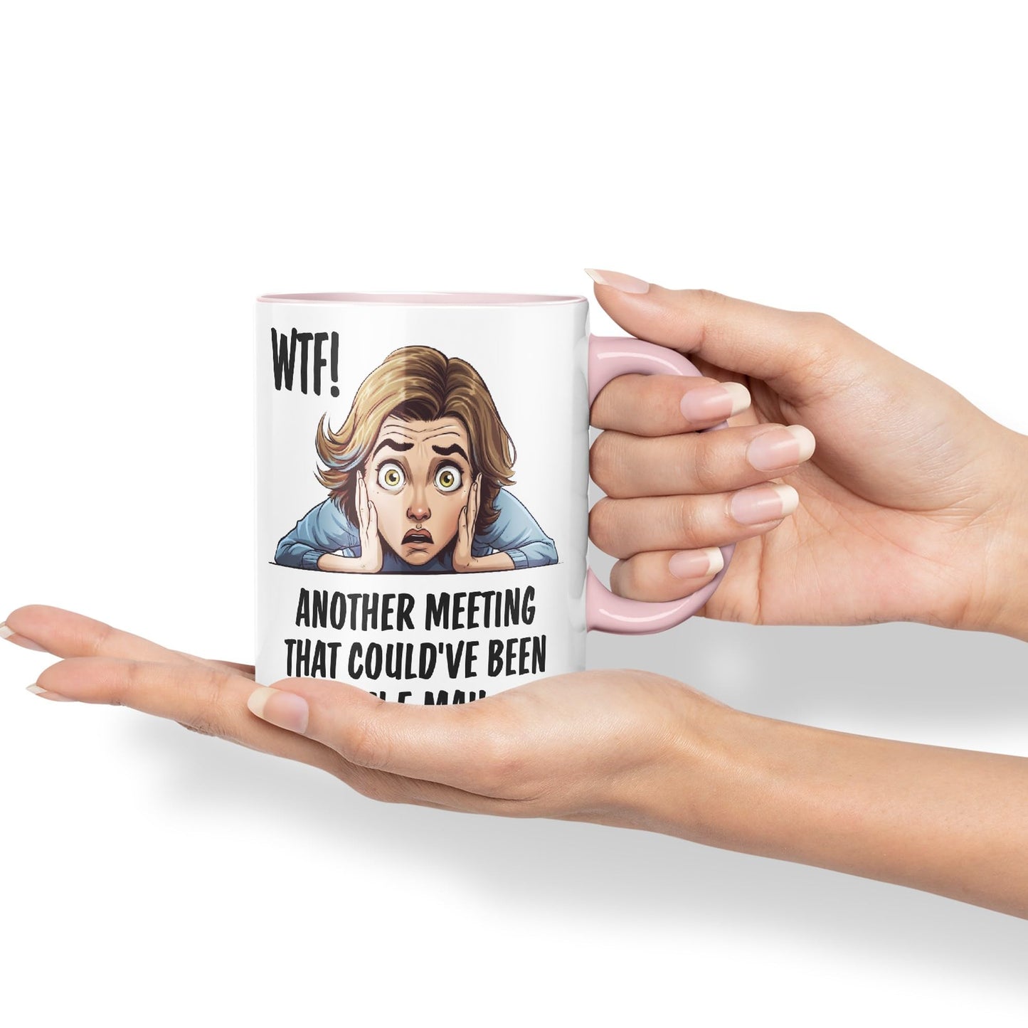 WTF! Another Meeting That Could've Been an e-Mail Gift Sarcastic Joke Ceramic Coloured Mug Cup for Tea Coffee Hot Brew 330ml 11Oz