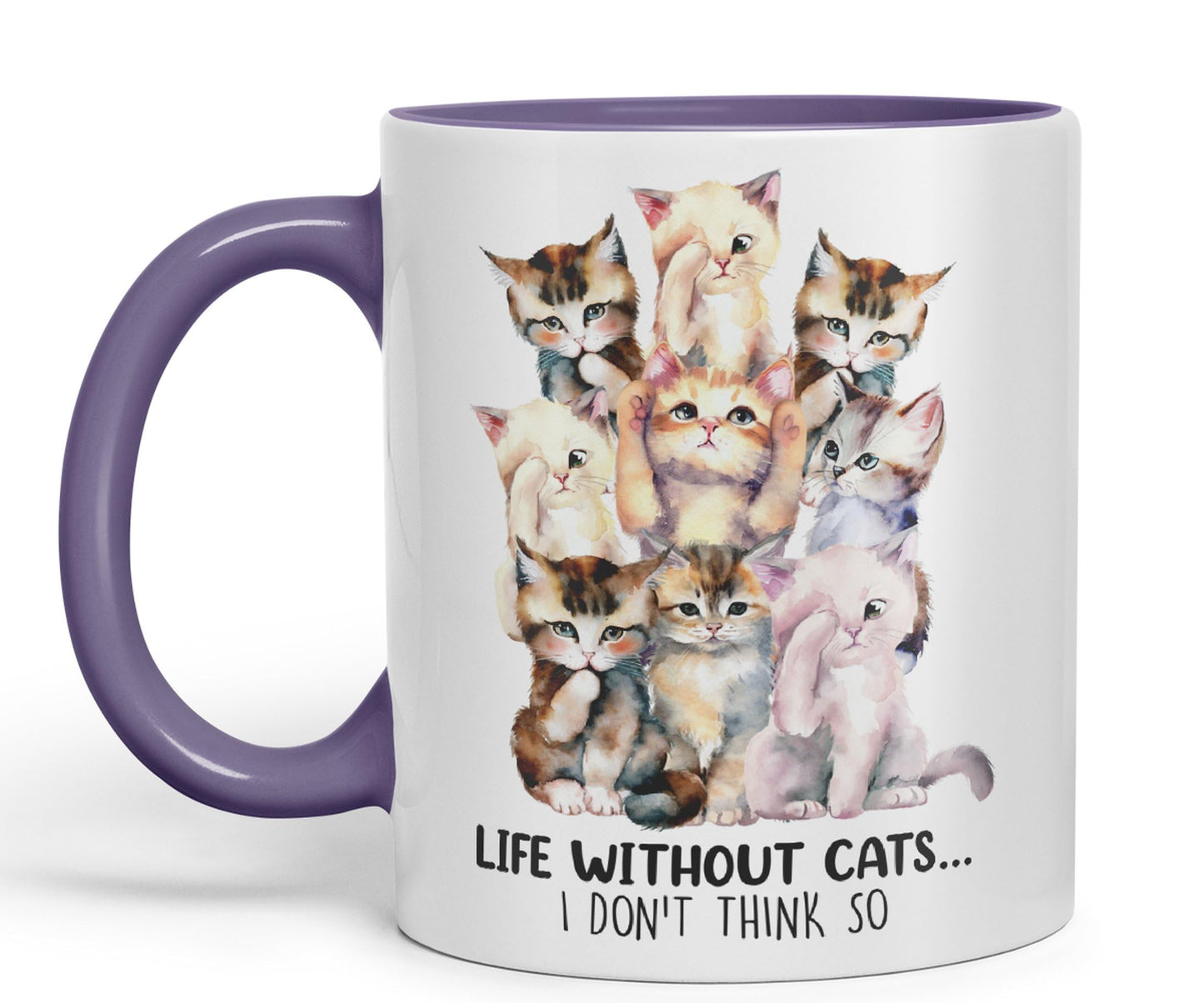 Life Without Cats… I Don't Think so, cat Sarcastic Joke Ceramic Coloured Mug Cup for Tea Coffee Hot Brew 330ml 11Oz