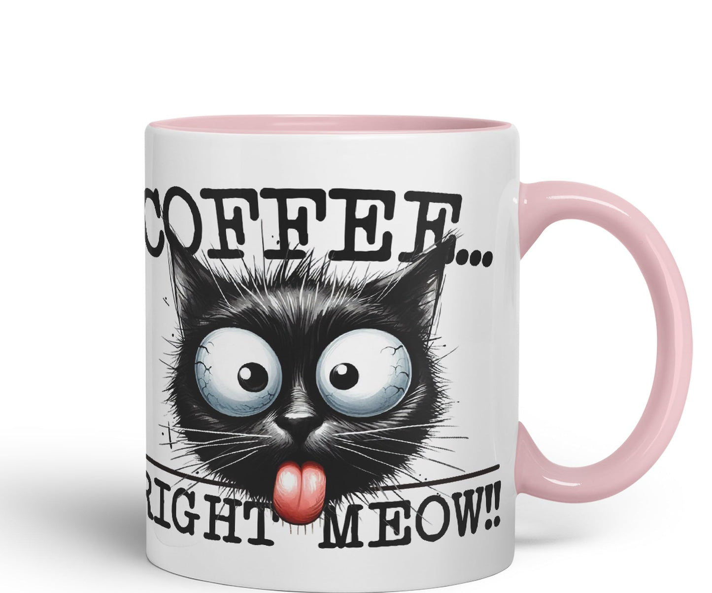 Coffee Right Meaw!! Cat Kitten, Joke sarkasm Sarcastic Ceramic Coloured Mug Cup for Tea Coffee Hot Brew 330ml 11Oz Gift