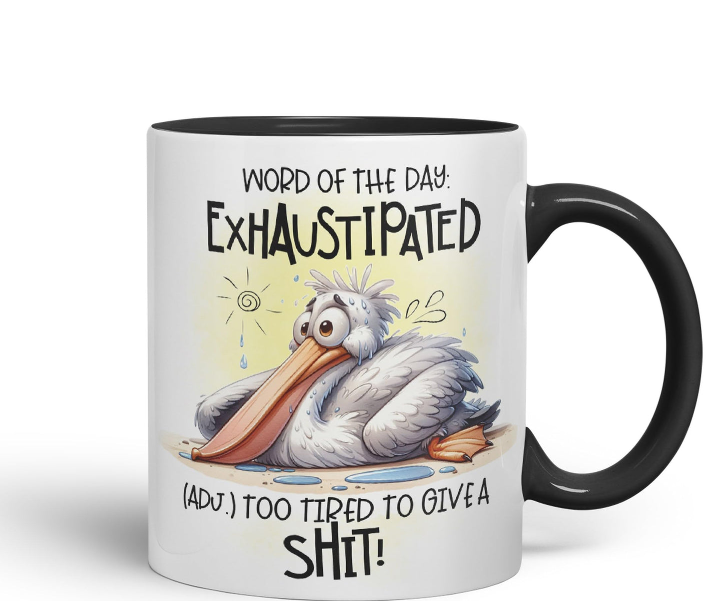 Word of The Day Exhaustipated (Adj.) Too Tired to give a s…, Joke sarkasm Ceramic Coloured Mug Cup for Tea Coffee Hot Brew 330ml 11Oz Gift