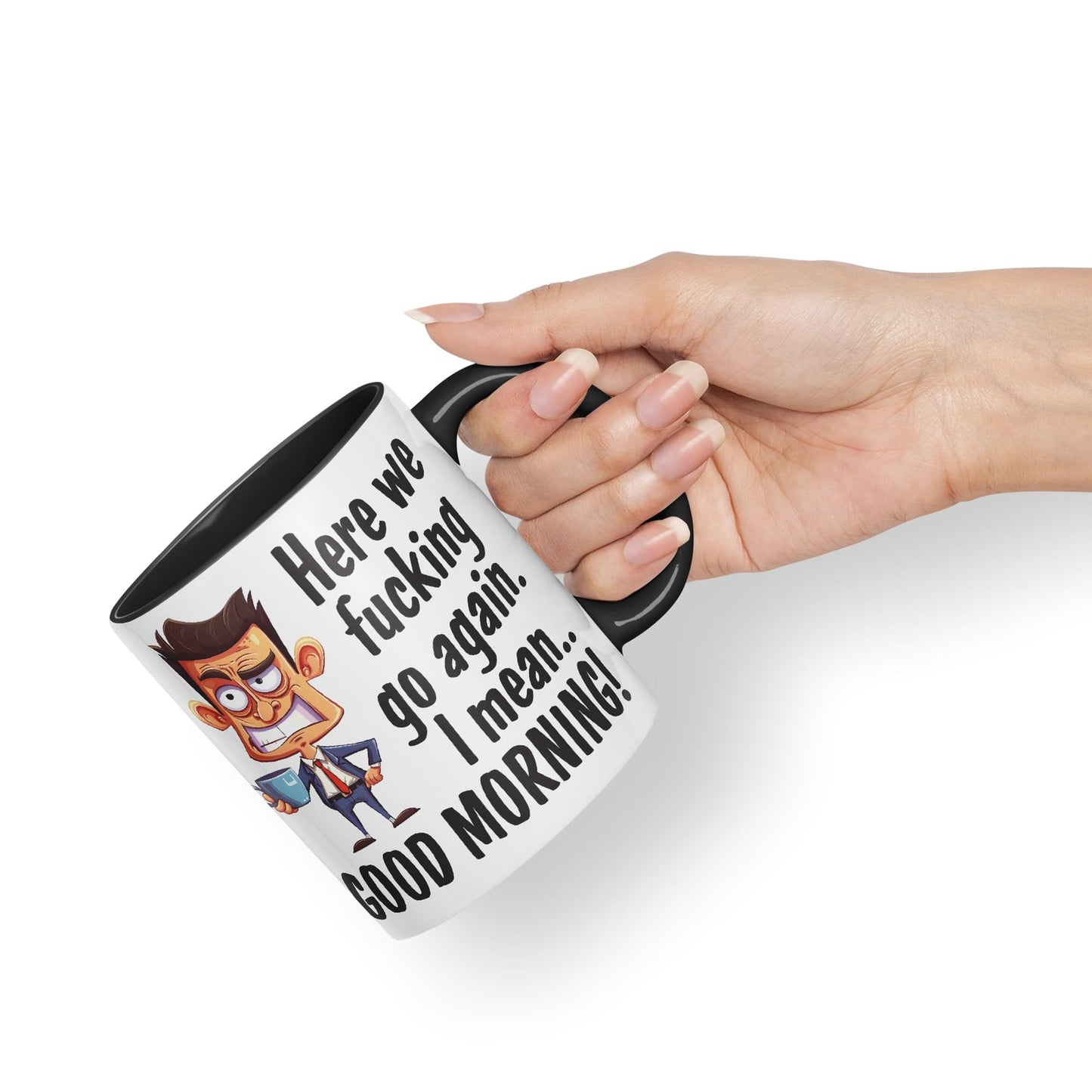 Here we f go Again, I Mean.. Good Morning Sarcastic Joke Ceramic Coloured Mug Cup for Tea Coffee Hot Brew 330ml 11Oz