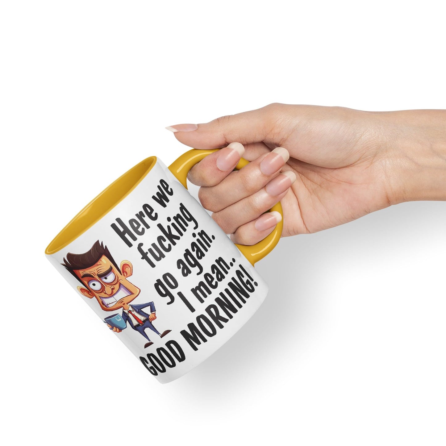 Here we f go Again, I Mean.. Good Morning Sarcastic Joke Ceramic Coloured Mug Cup for Tea Coffee Hot Brew 330ml 11Oz