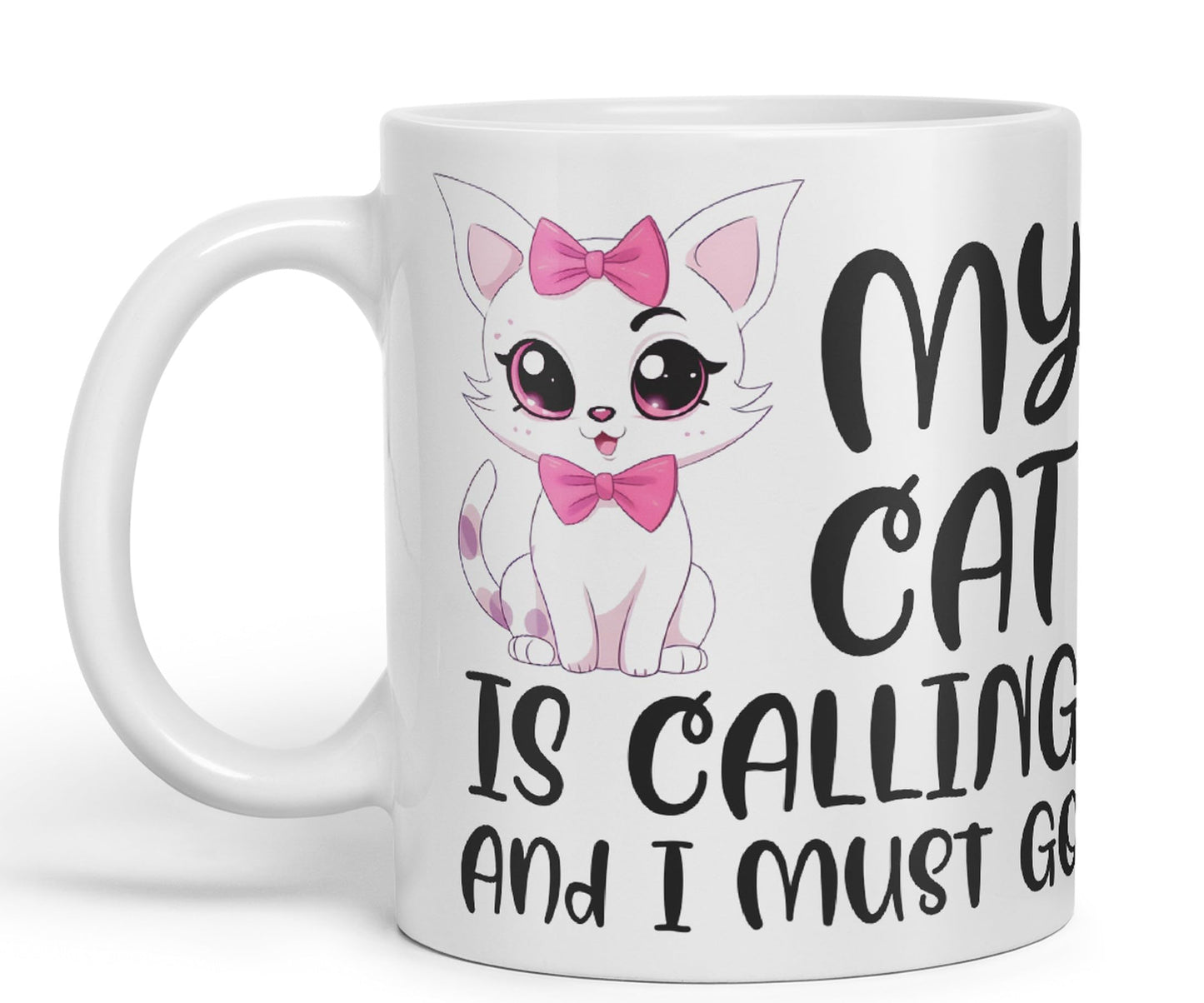 My cat is Calling and I Must Go, cat Sarcastic Joke Ceramic Coloured Mug Cup for Tea Coffee Hot Brew 330ml 11Oz