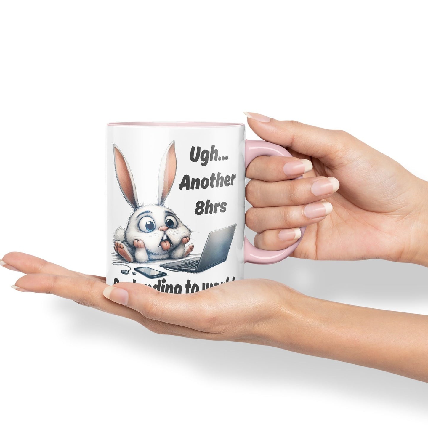 Ugh.. Another 8hrs Pretending to Work Rabbit Joke sarkasm Sarcastic Ceramic Coloured Mug Cup for Tea Coffee Hot Brew 330ml 11Oz Gift