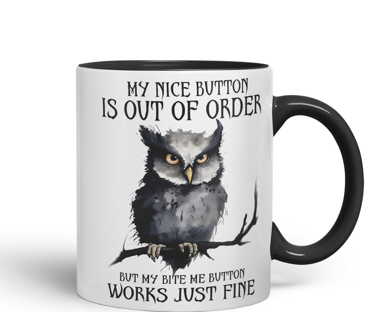 My Nice Button is Out of Order, but My bite me Button Works just fine OWL Sarcastic Joke Ceramic Coloured Mug Cup for Tea Coffee Hot Brew 330ml 11Oz