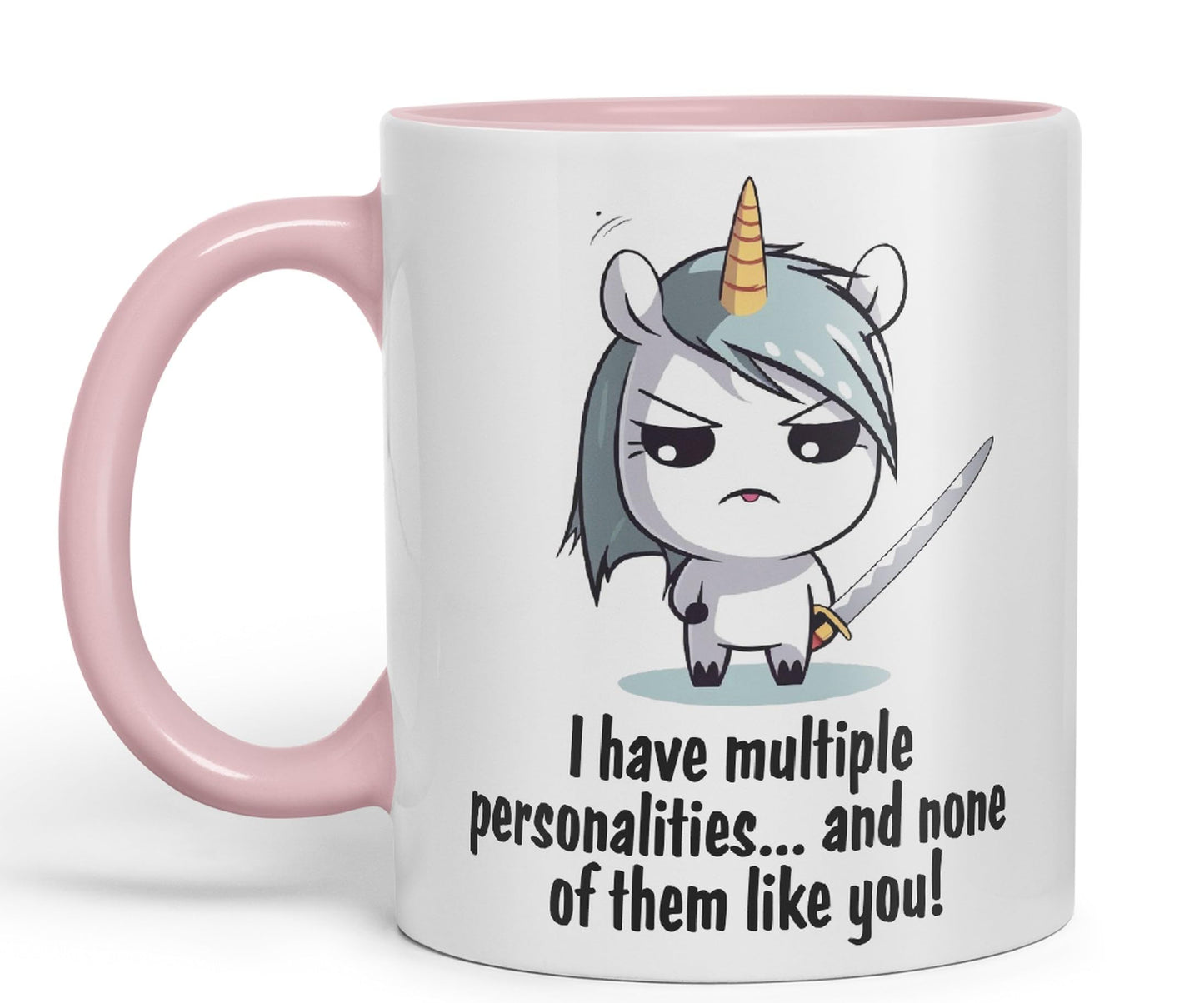 I Have Multiple personalities.. and None of Them Like You, Unicorn Sarcastic Joke Ceramic Coloured Mug Cup for Tea Coffee Hot Brew 330ml 11 Oz