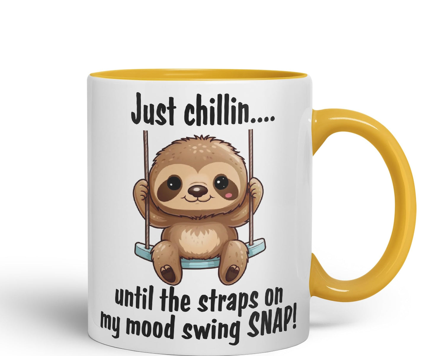 Just Chillin.. Until The Straps on My Mood Swing SNAP! Sarcastic Joke Ceramic Coloured Mug Cup for Tea Coffee Hot Brew 330ml 11Oz