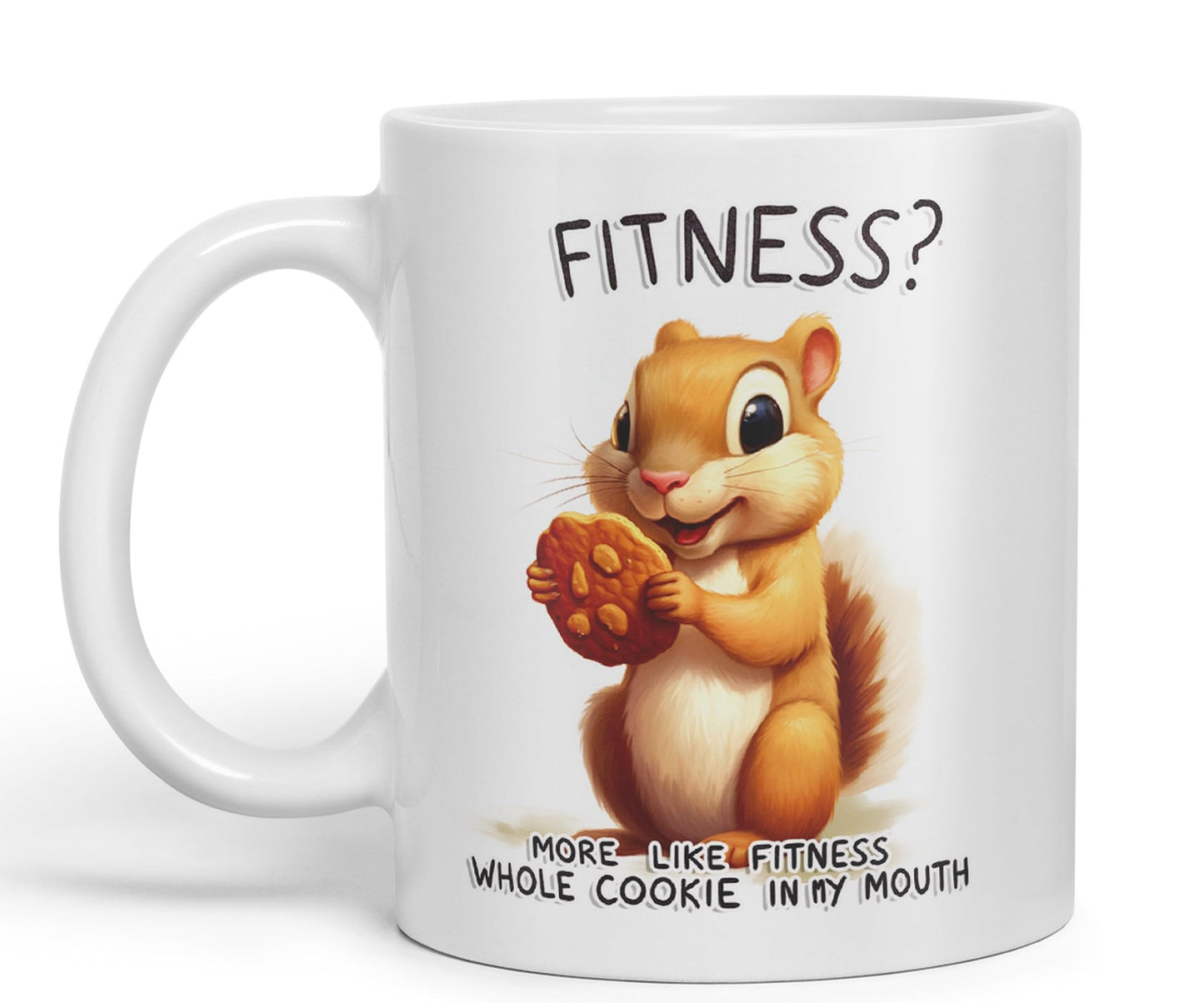 Fitness? More Like Fitness Whole Cookie in My Mouth Joke sarkasm Sarcastic Ceramic Coloured Mug Cup for Tea Coffee Hot Brew 330ml 11Oz Gift