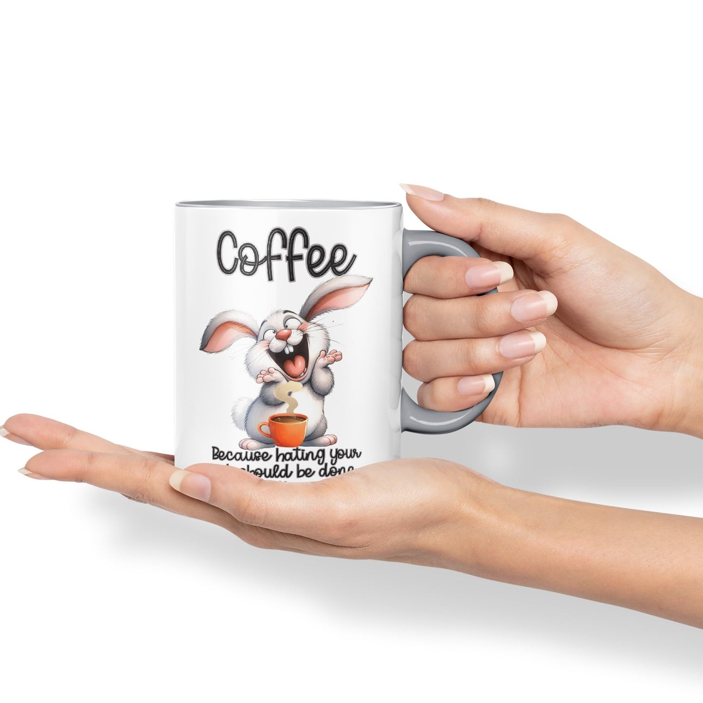 Coffee Because Hating Your Job shoul be Done with Enthusiasm, Rabbit Hare Joke sarkasm Sarcastic Ceramic Coloured Mug Cup for Tea Coffee Hot Brew 330ml 11Oz Gift